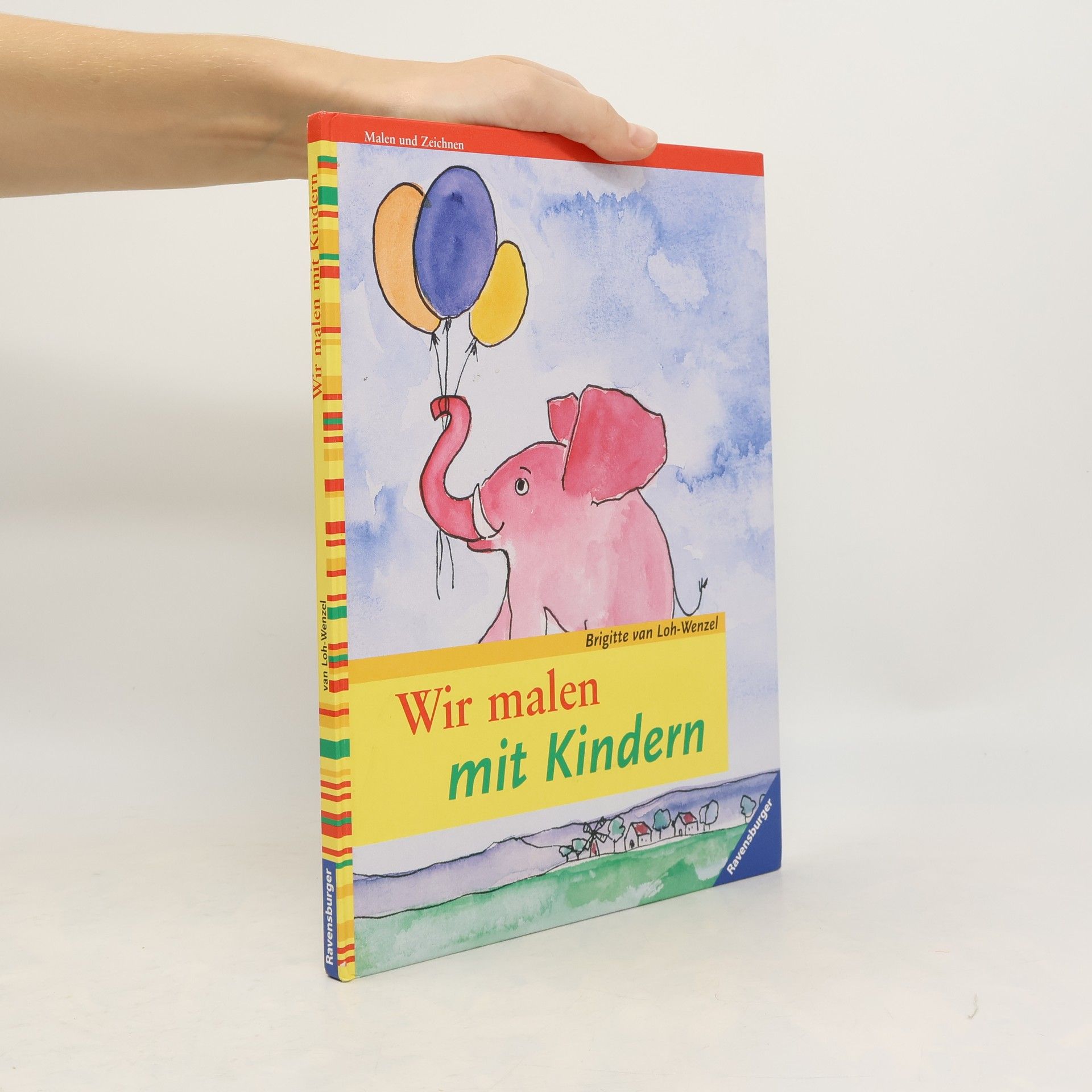 Brigitte van Loh Wenzel Wir malen mit Kindern
