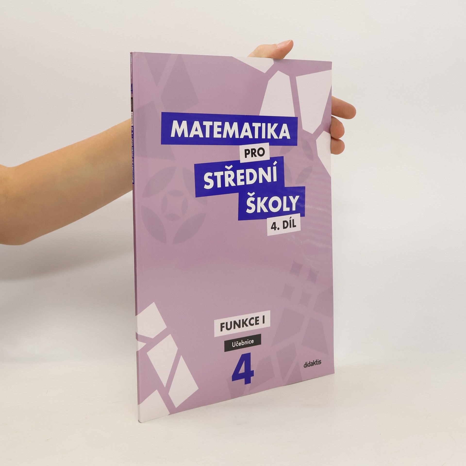 Rita Vémolová Matematika pro střední školy. 4. díl, Funkce I