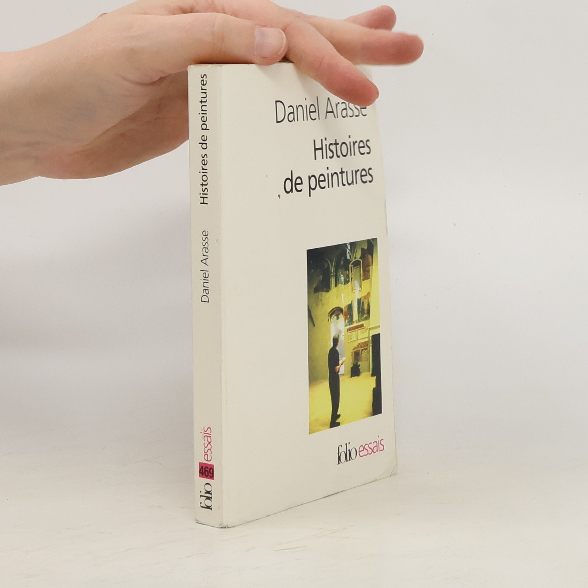 Daniel Arasse Histoires de peintures