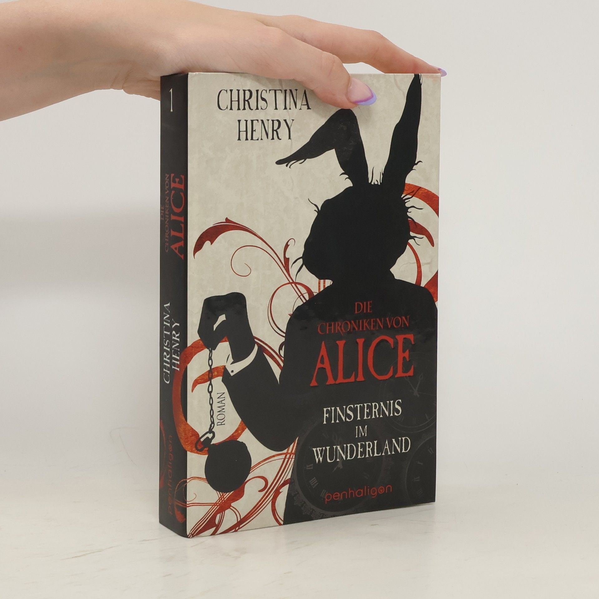 Christina Henry Die Chroniken von Alice. Finsternis im Wunderland