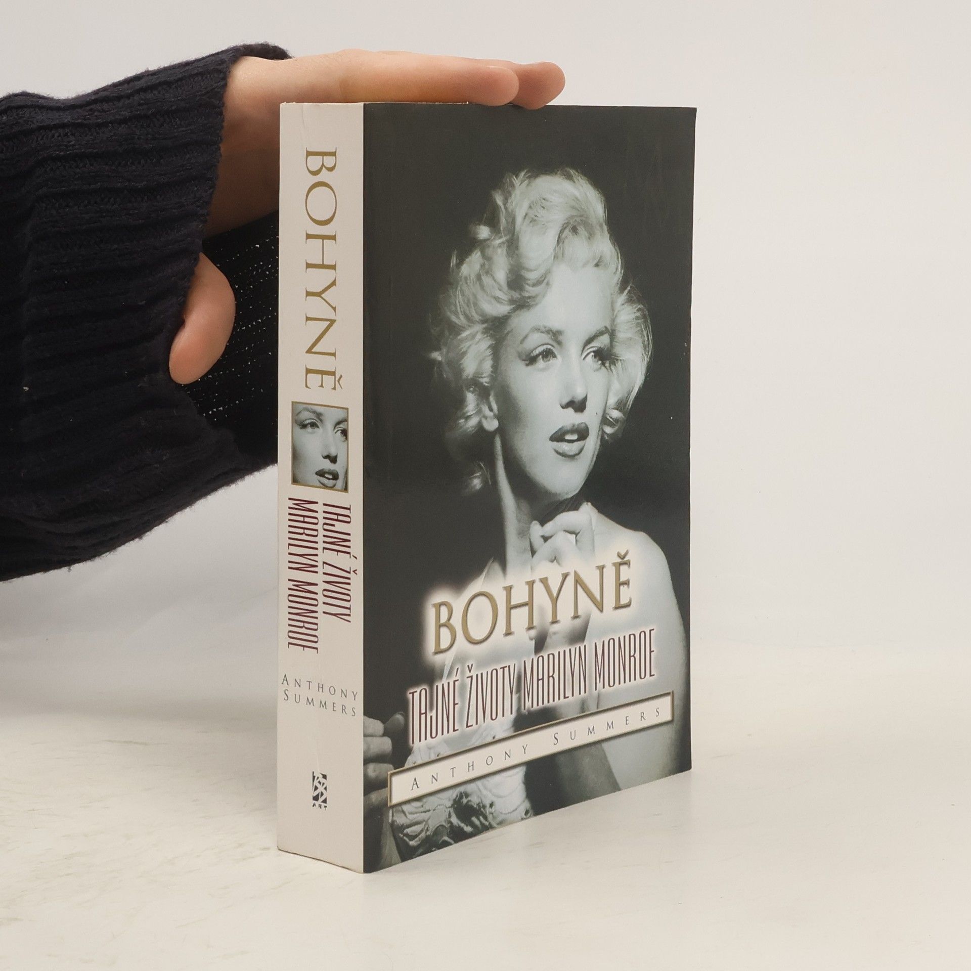 Anthony Summers Bohyně : tajné životy Marilyn Monroe