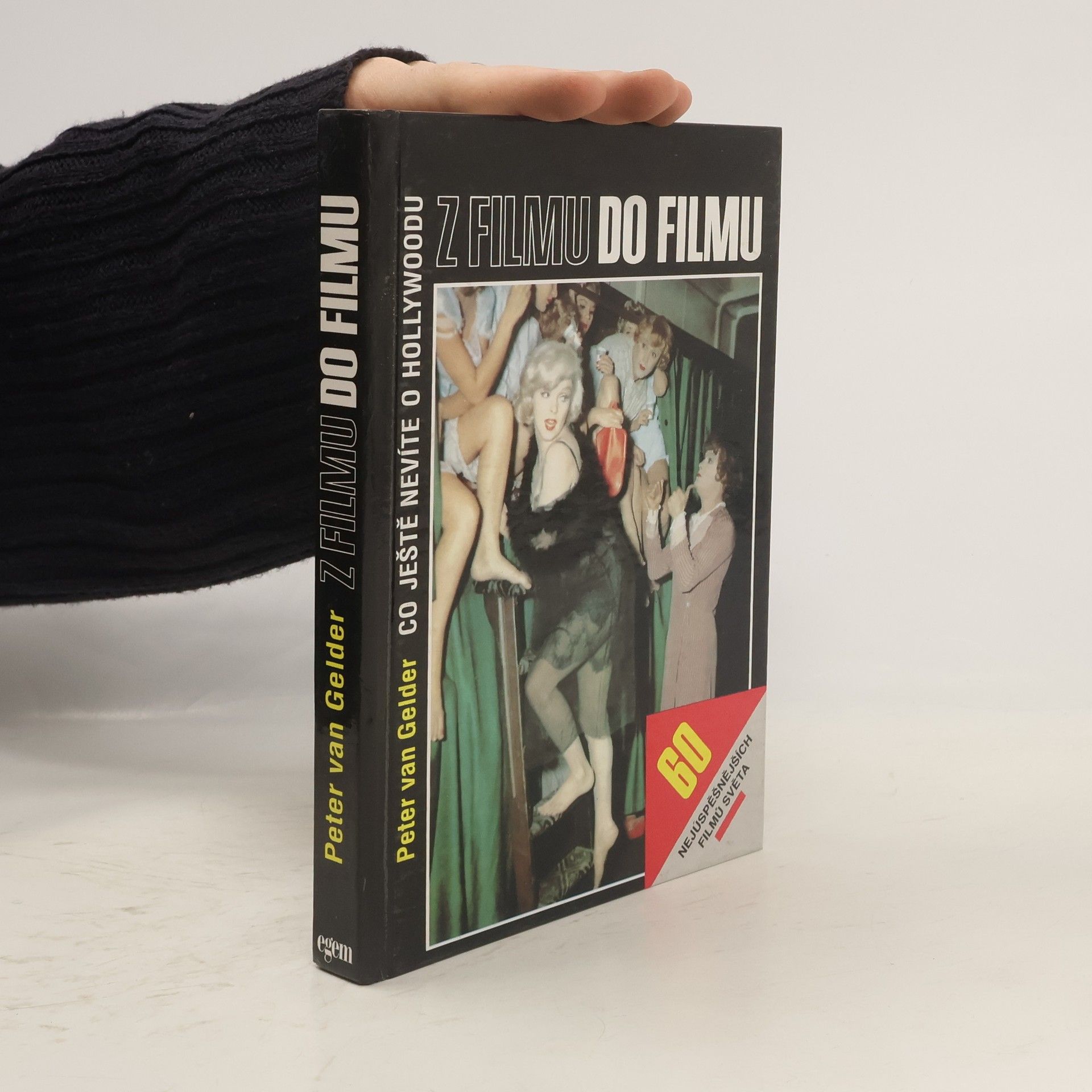 Peter Van Gelder Z filmu do filmu. Co ještě nevíte o Hollywoodu. 60 nejúspěšnějších filmů světa.
