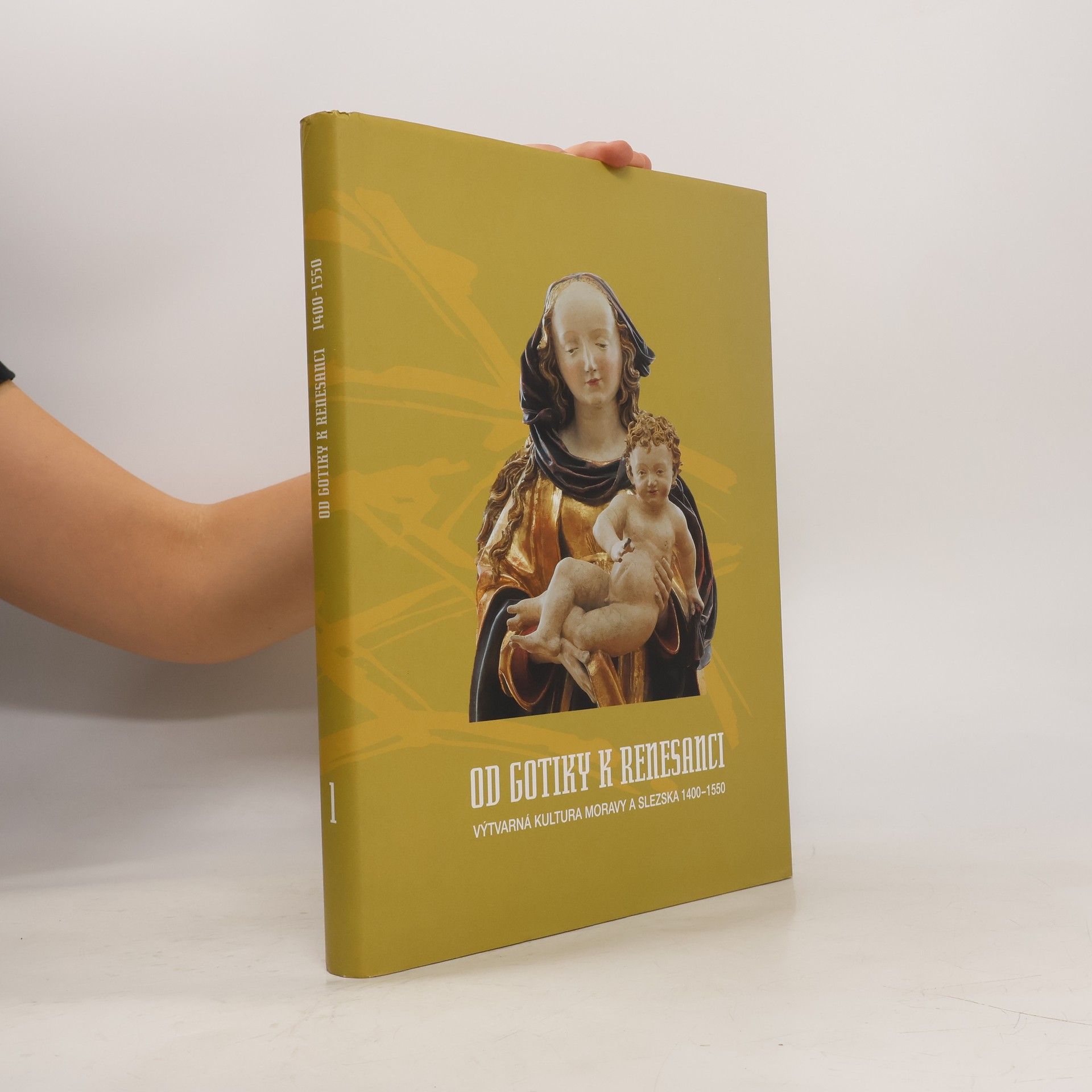 Od gotiky k renesanci : výtvarná kultura Moravy a Slezska 1400-1550 : I. úvodní svazek