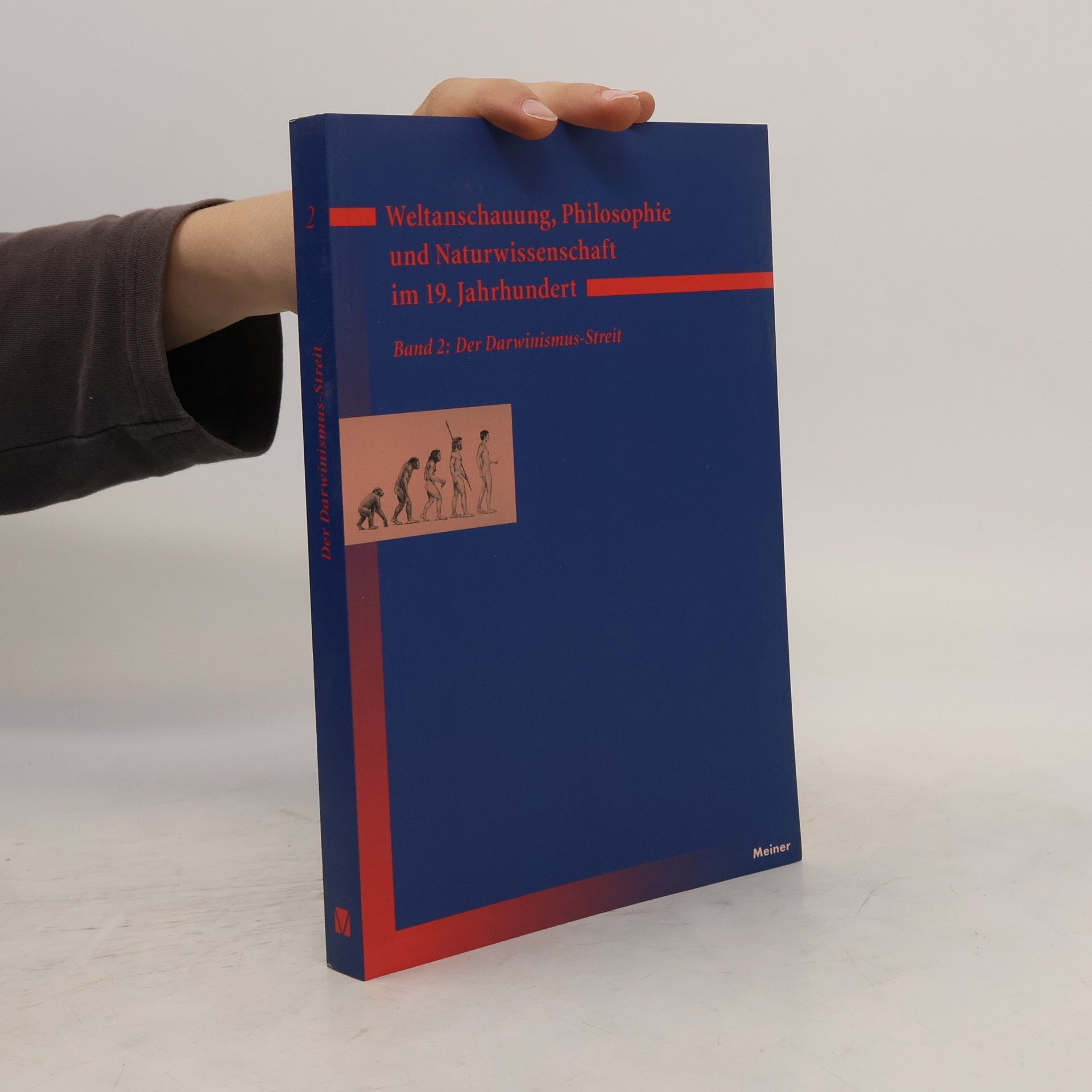 Kurt Bayertz Weltanschauung, Philosophie und Naturwissenschaft im 19. Jahrhundert