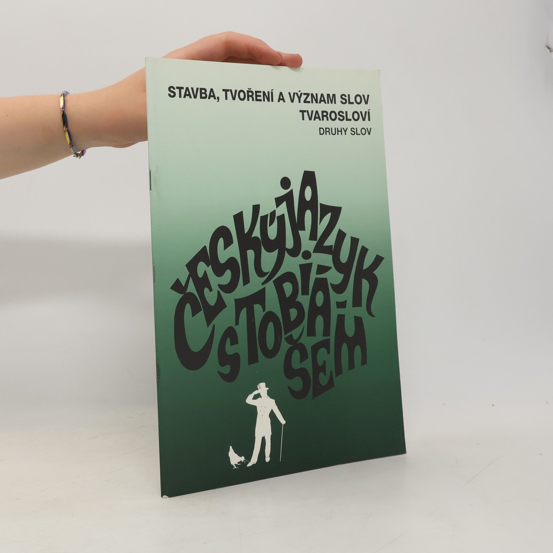 Vladimíra Bičíková Český jazyk s Tobiášem. Stavba, tvoření a význam slov. Tvarosloví - druhy slov