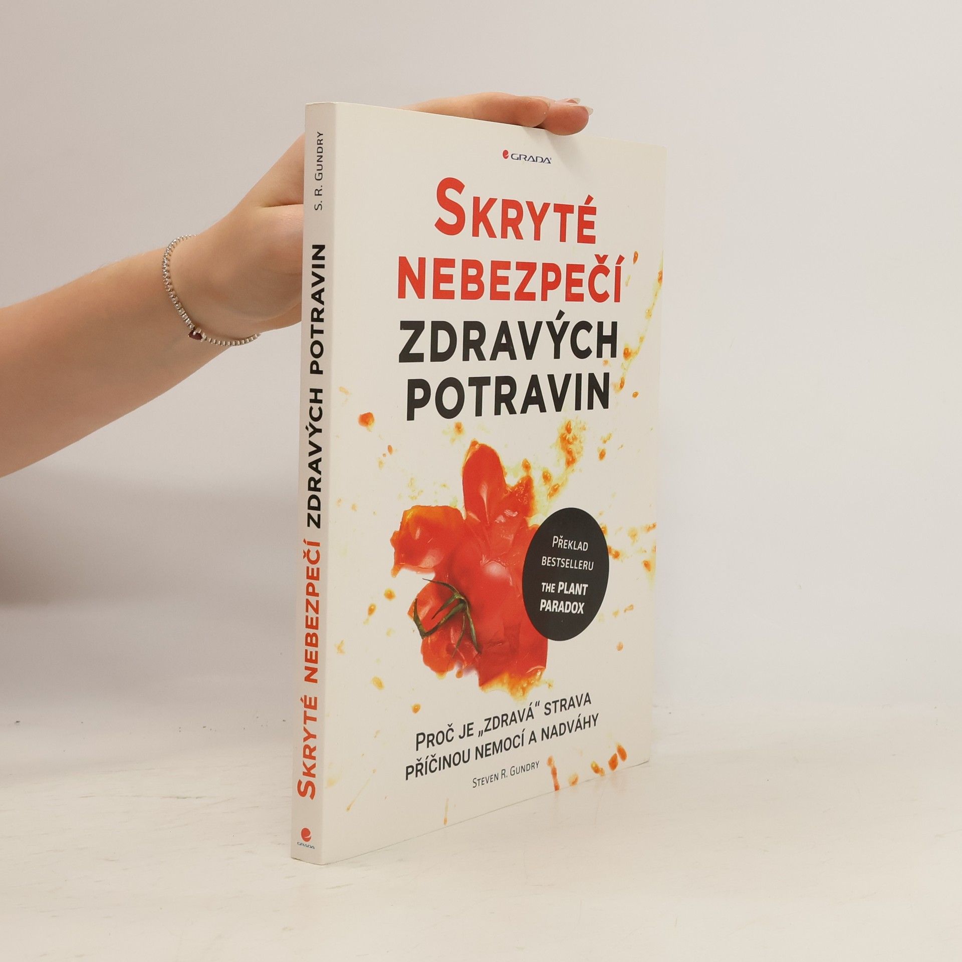 Steven R. Gundry Skryté nebezpečí zdravých potravin