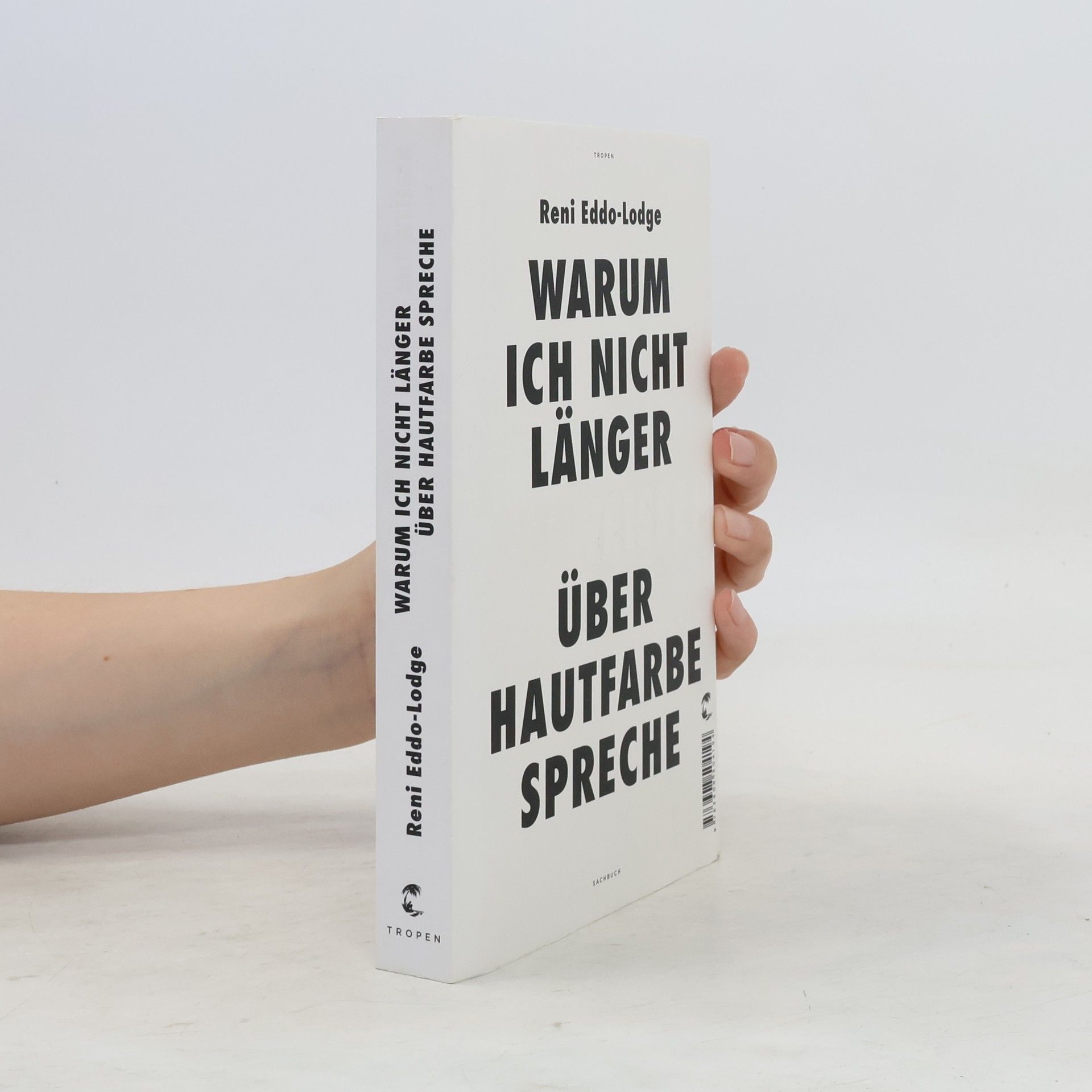 Reni Eddo-Lodge Warum ich nicht länger mit Weißen über Hautfarbe spreche