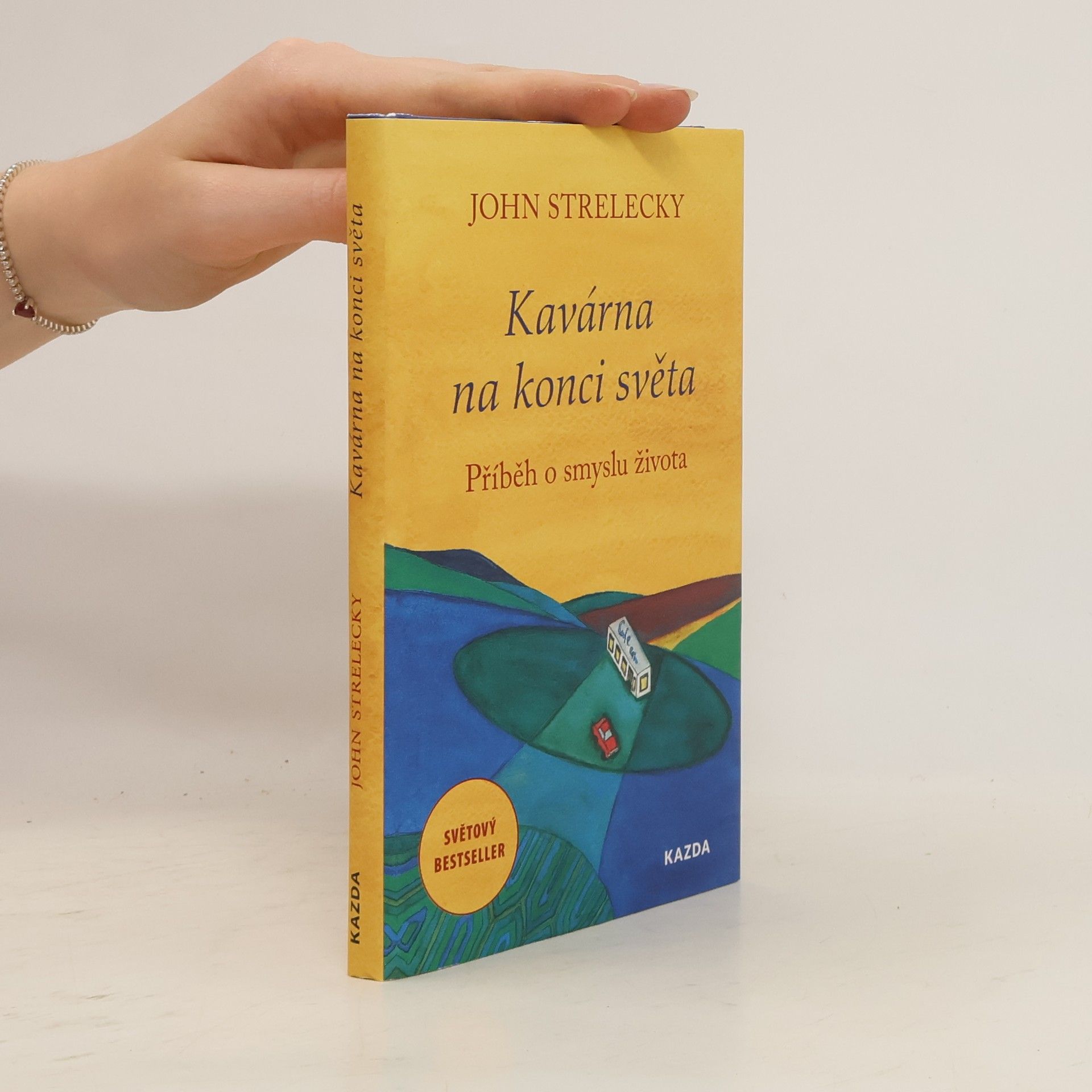 John Strelecky Kavárna na konci světa. Příběh o smyslu života