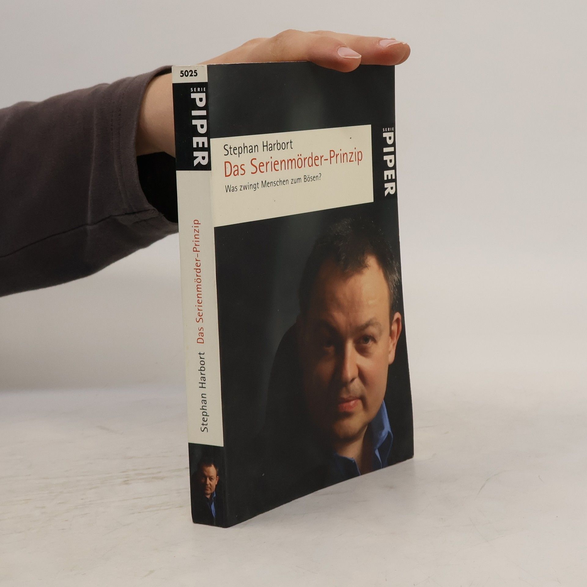 Stephan Harbort Das Serienmörder-Prinzip