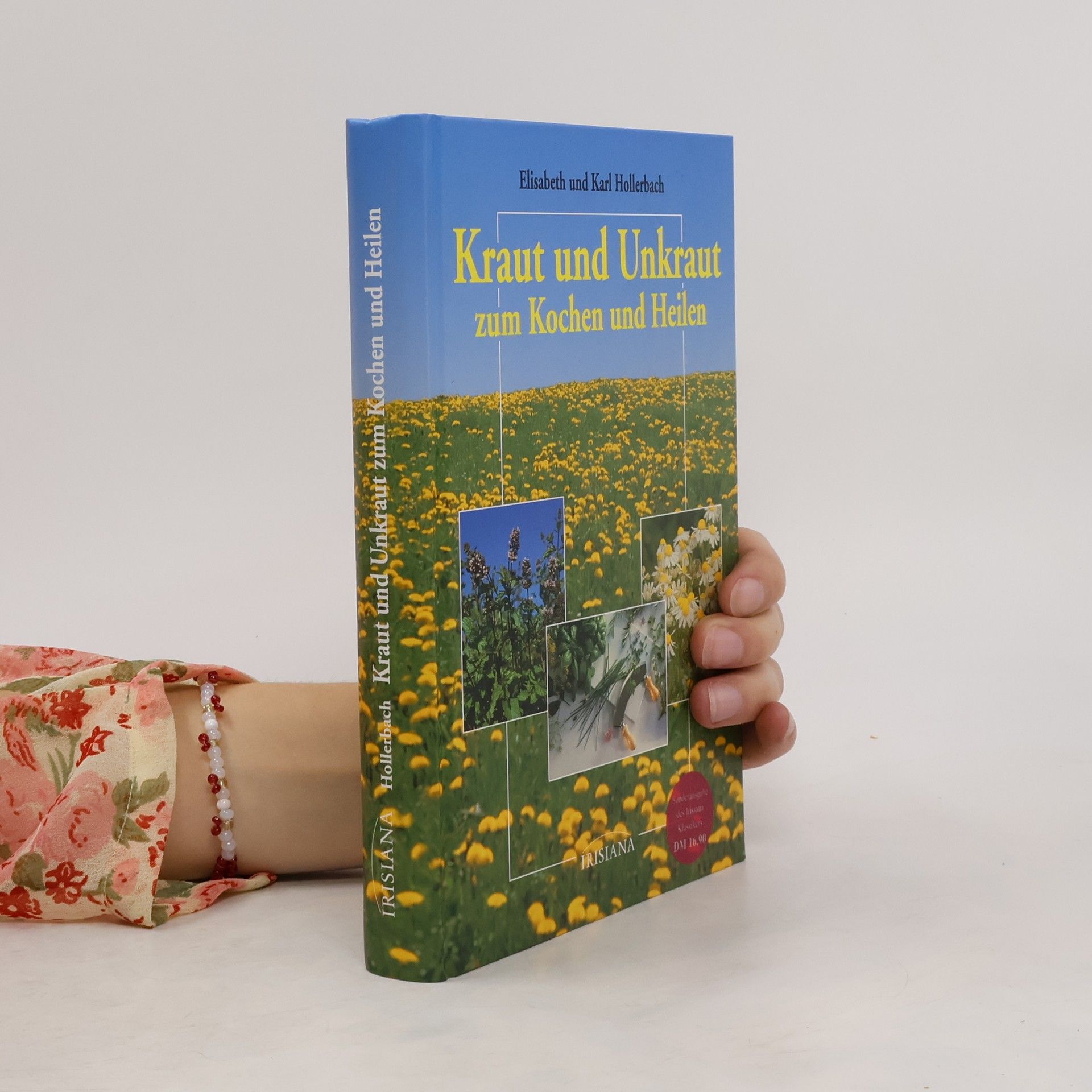 Elisabeth Hollerbach Kraut und Unkraut zum Kochen und Heilen