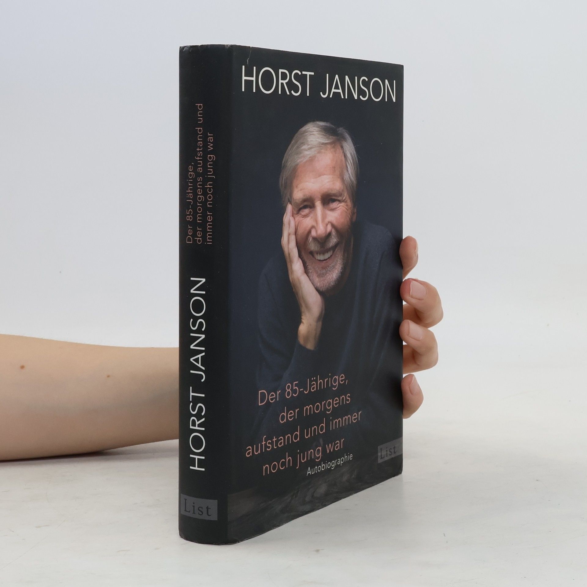 Horst Janson Der 85-Jährige, der morgens aufstand und immer noch jung war. Autobiographie
