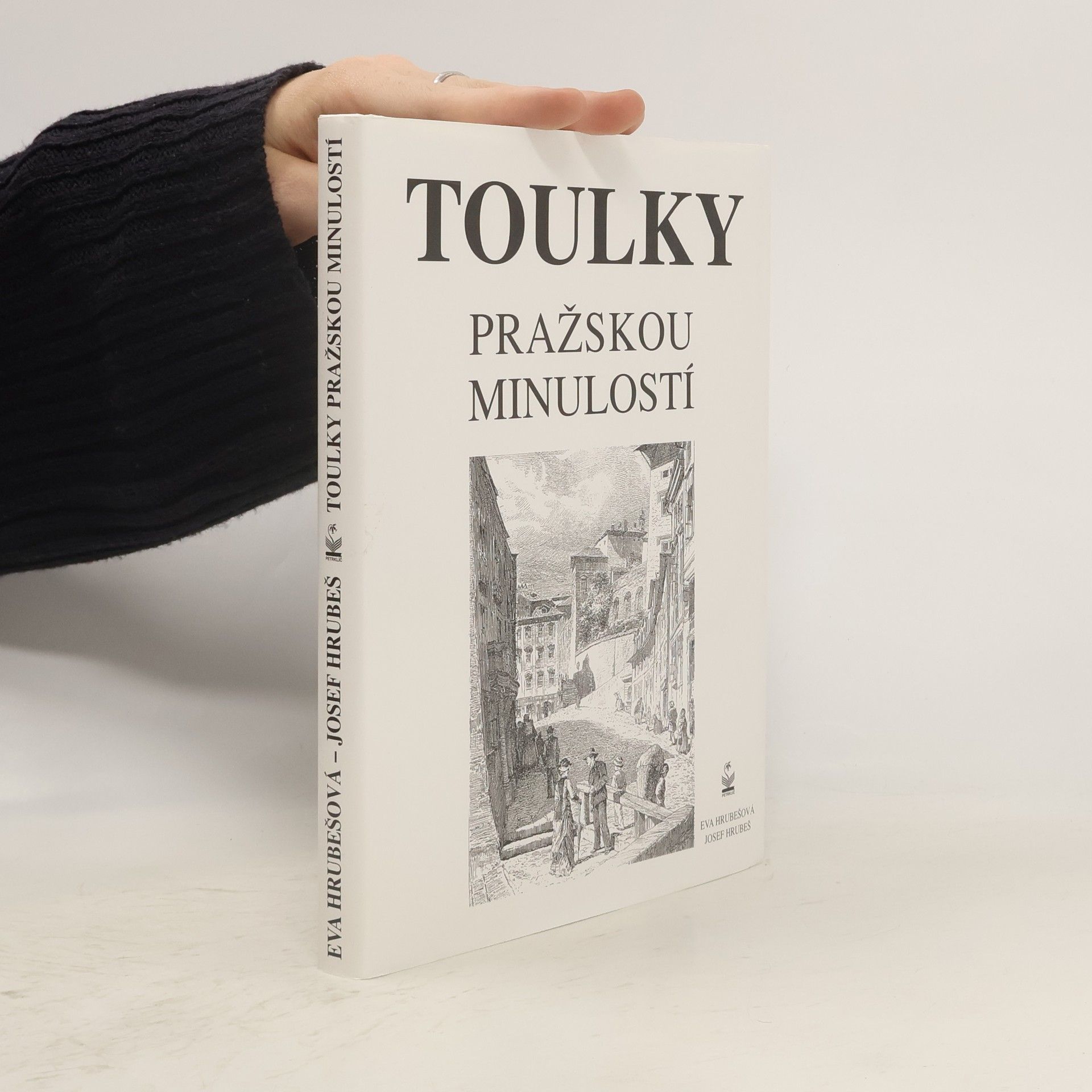 Hrubešová Eva Toulky pražskou minulostí