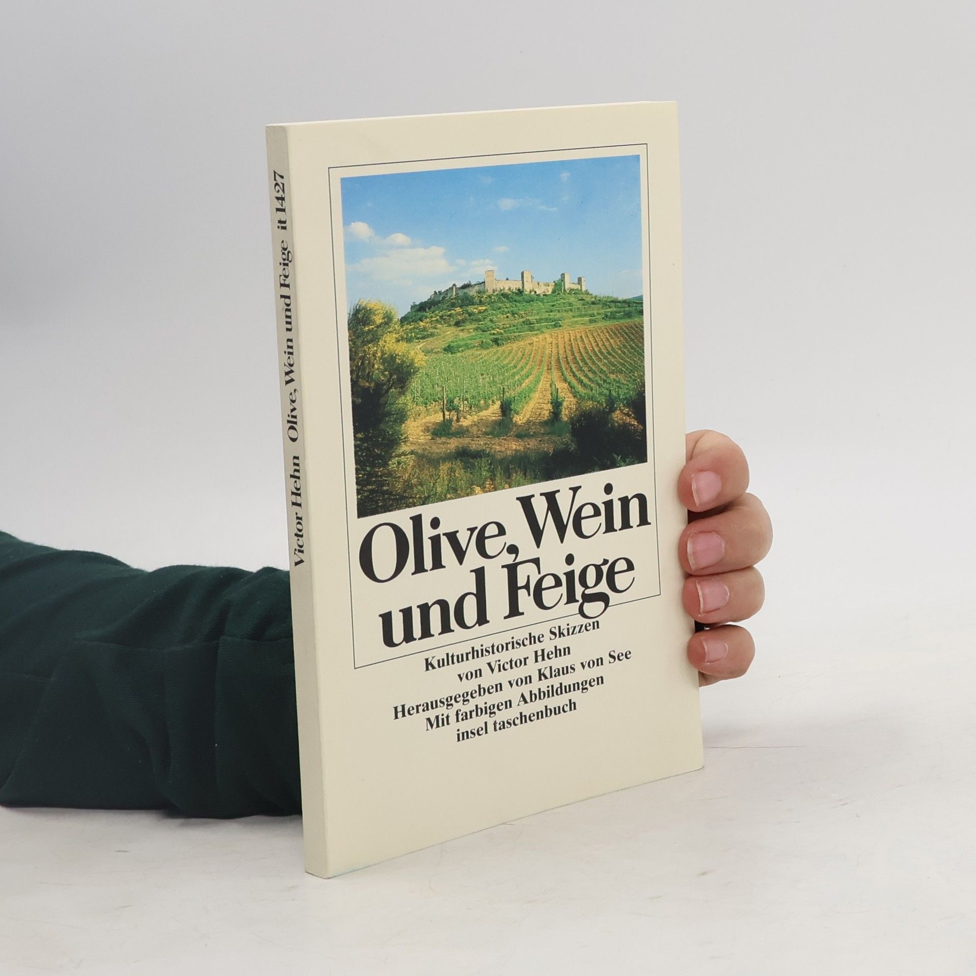 Victor Hehn Olive, Wein und Feige