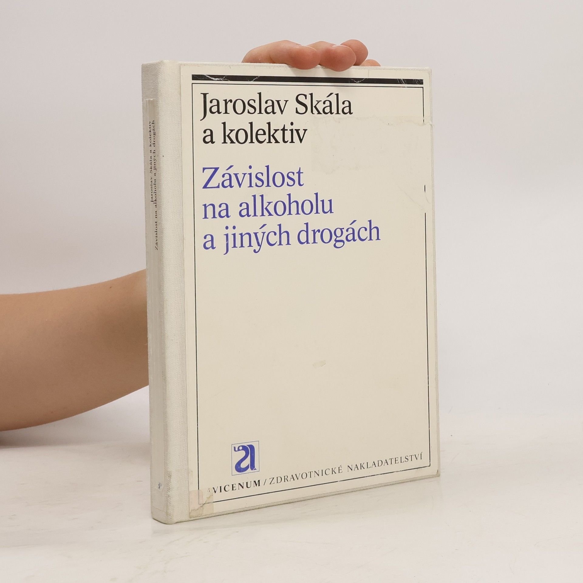Jaroslav Skála Závislost na alkoholu a jiných drogách