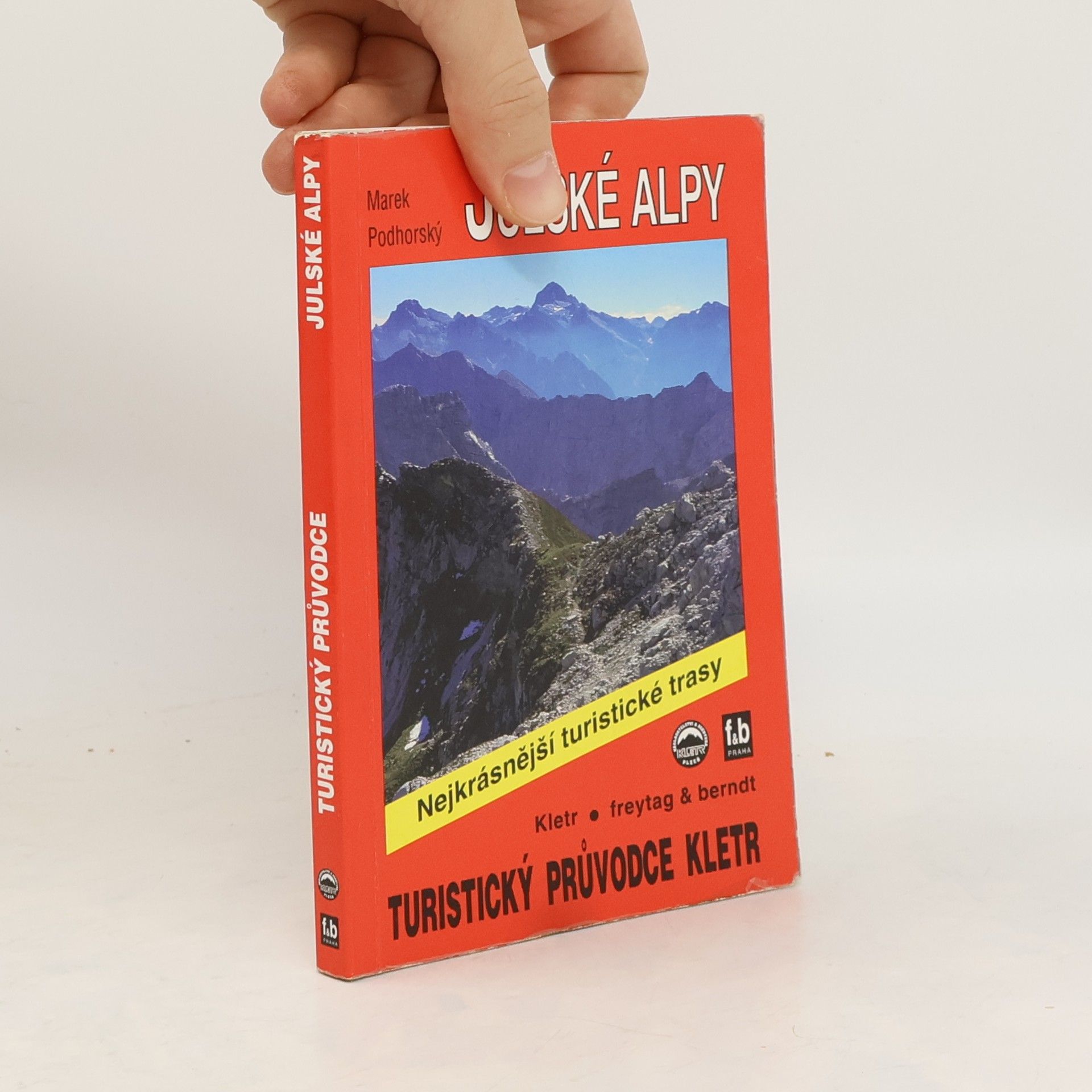 Marek Podhorský Pěší turistika v Julských Alpách