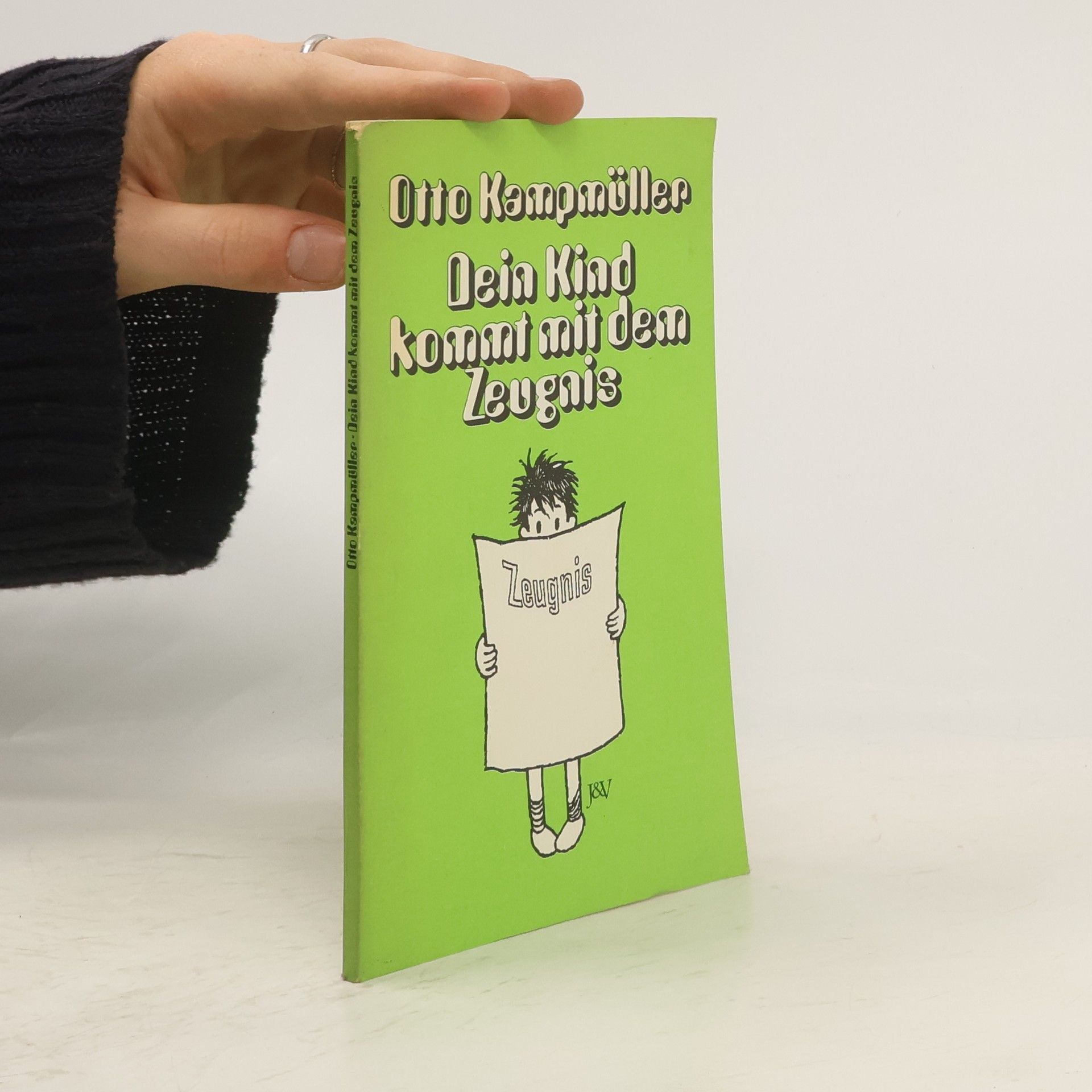 Otto Kampmüller Dein Kind kommt mit dem Zeugnis