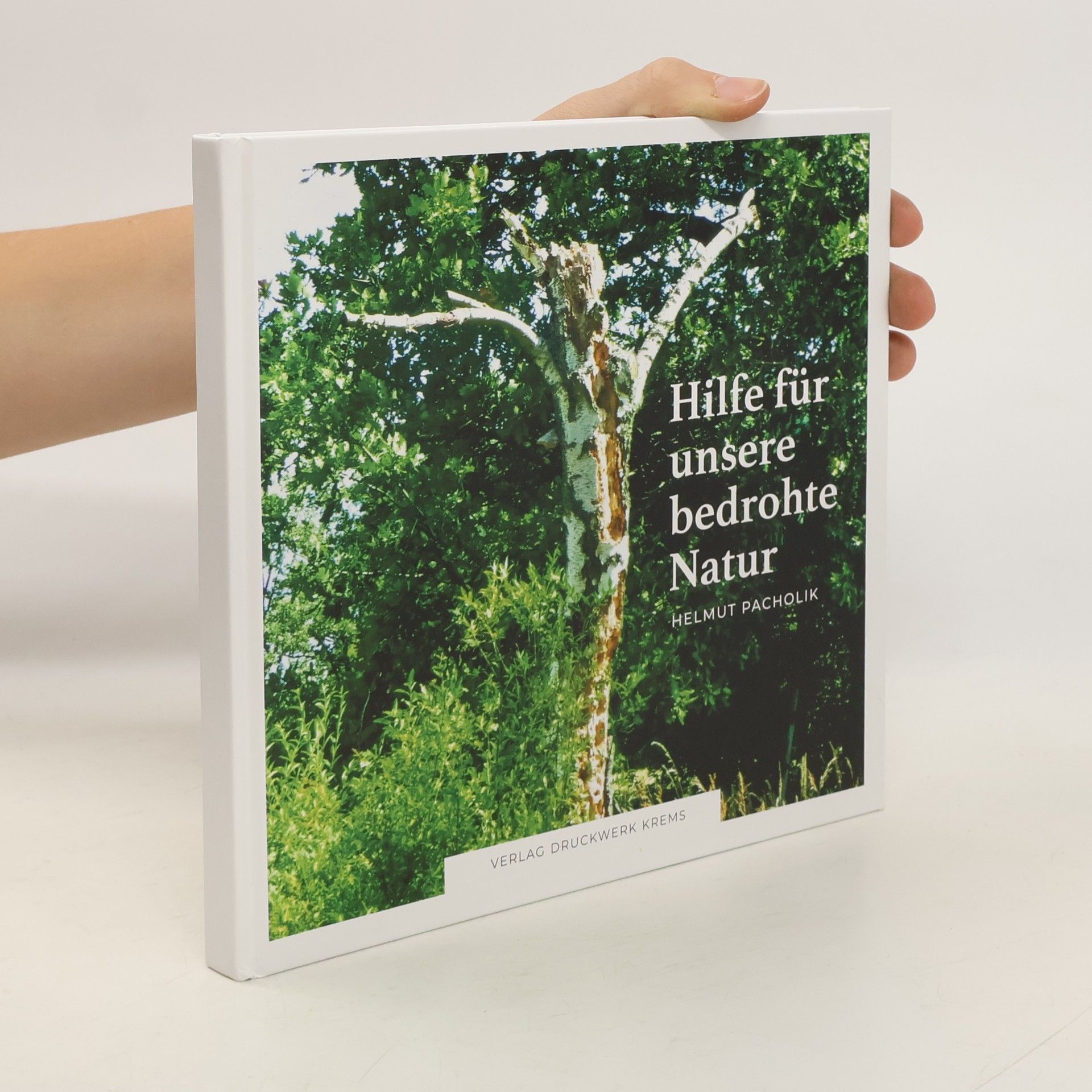 Helmut Pacholik Hilfe für unsere bedrohte Natur
