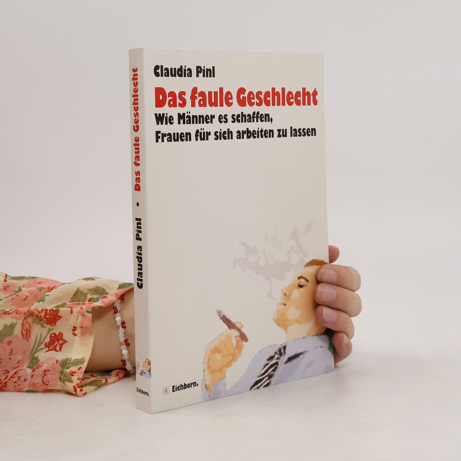 Claudia Pinl Das faule Geschlecht