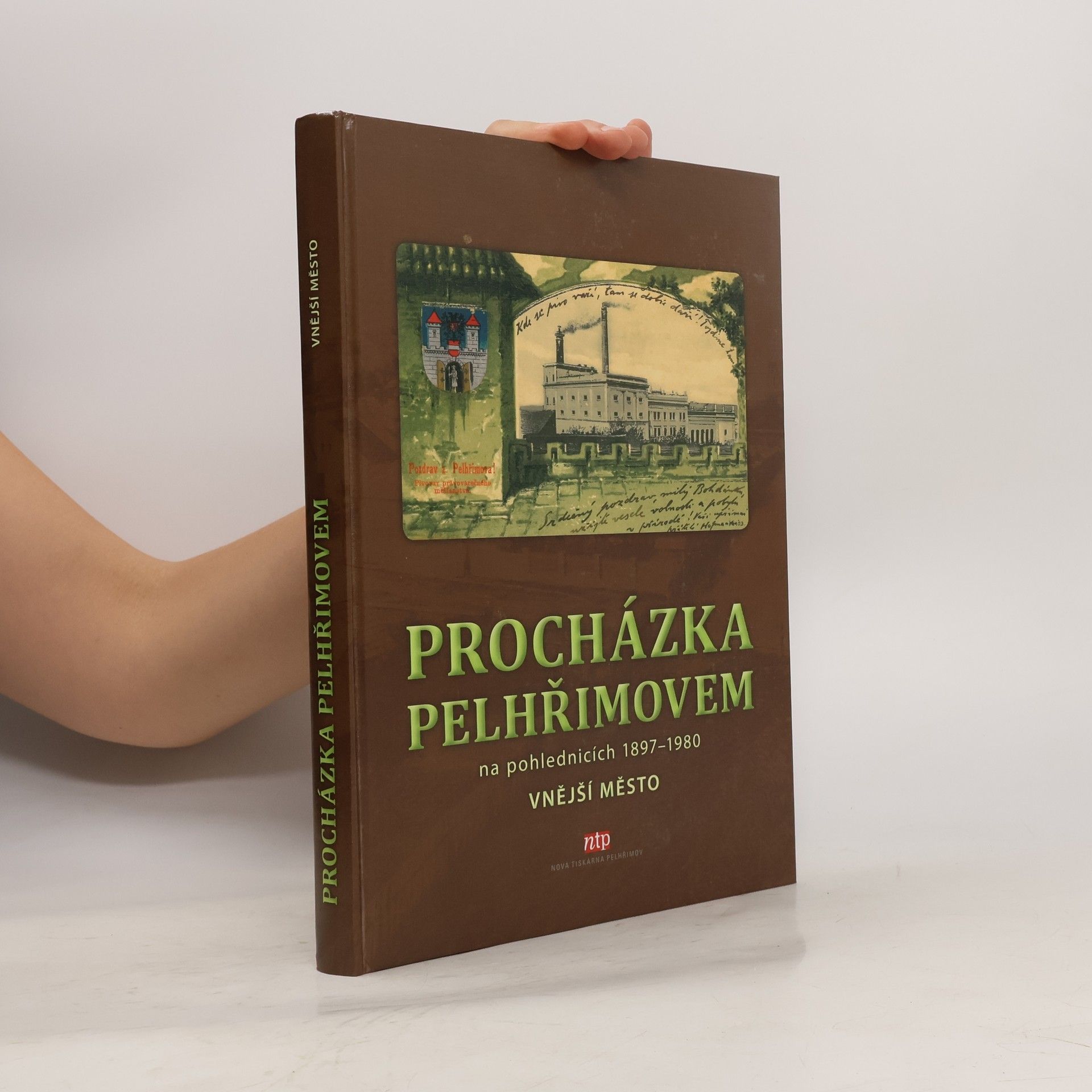 Rostislav Čech Procházka Pelhřimovem na pohlednicích 1897-1980 - Vnější město