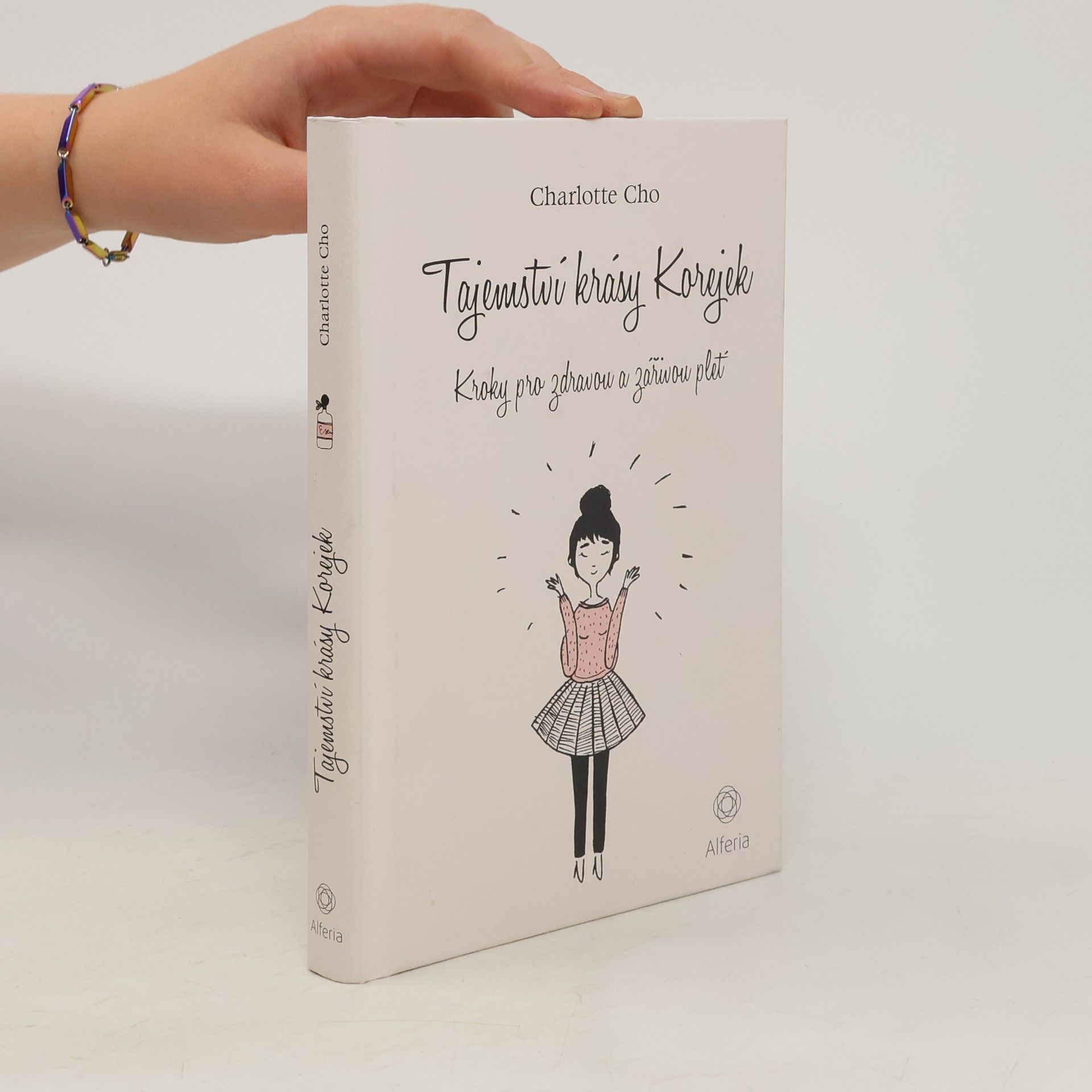 Charlotte Cho Tajemství krásy Korejek. Kroky pro zdravou a zářivou pleť