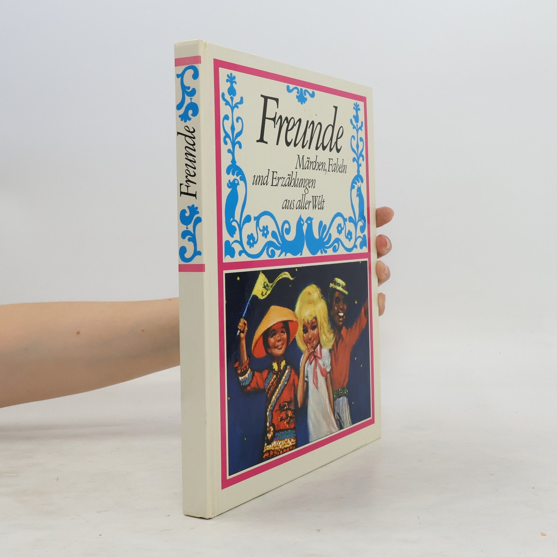 Auteurscollectief Freunde. Märchen, Fabeln und Erzählungen aus aller Welt