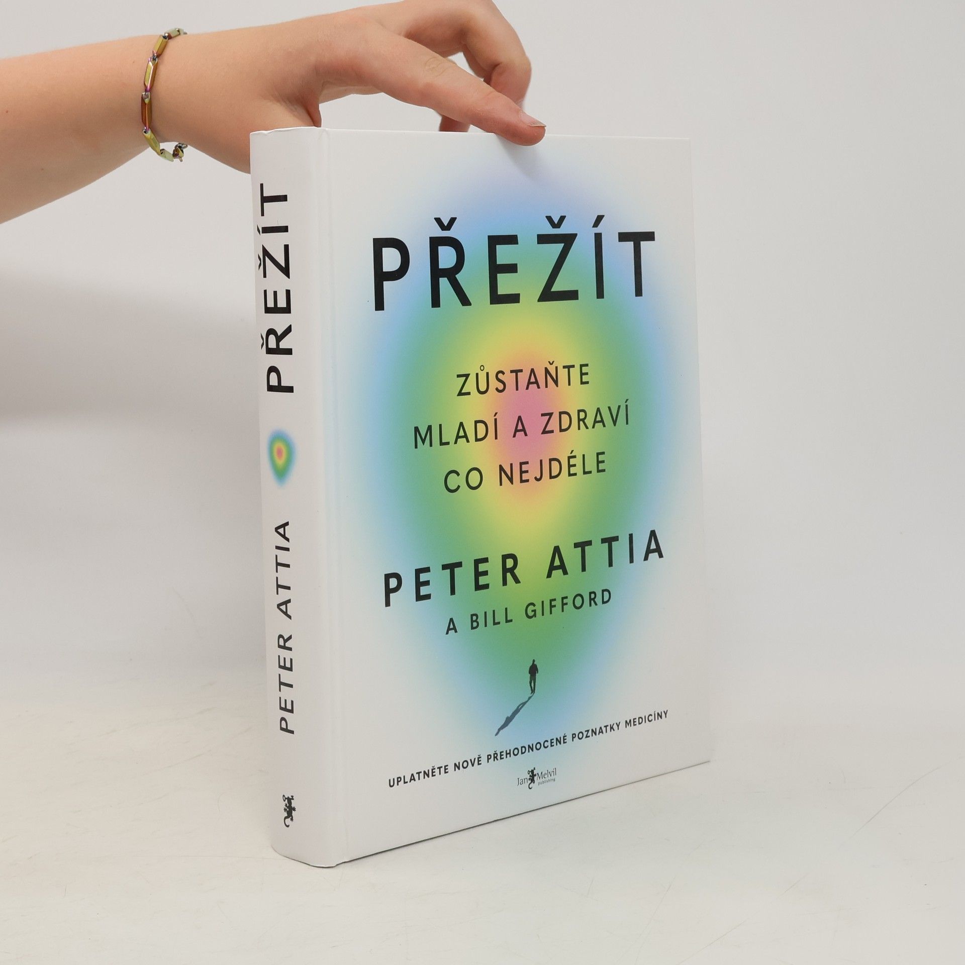 Peter Attia Přežít: Zůstaňte mladí a zdraví co nejdéle