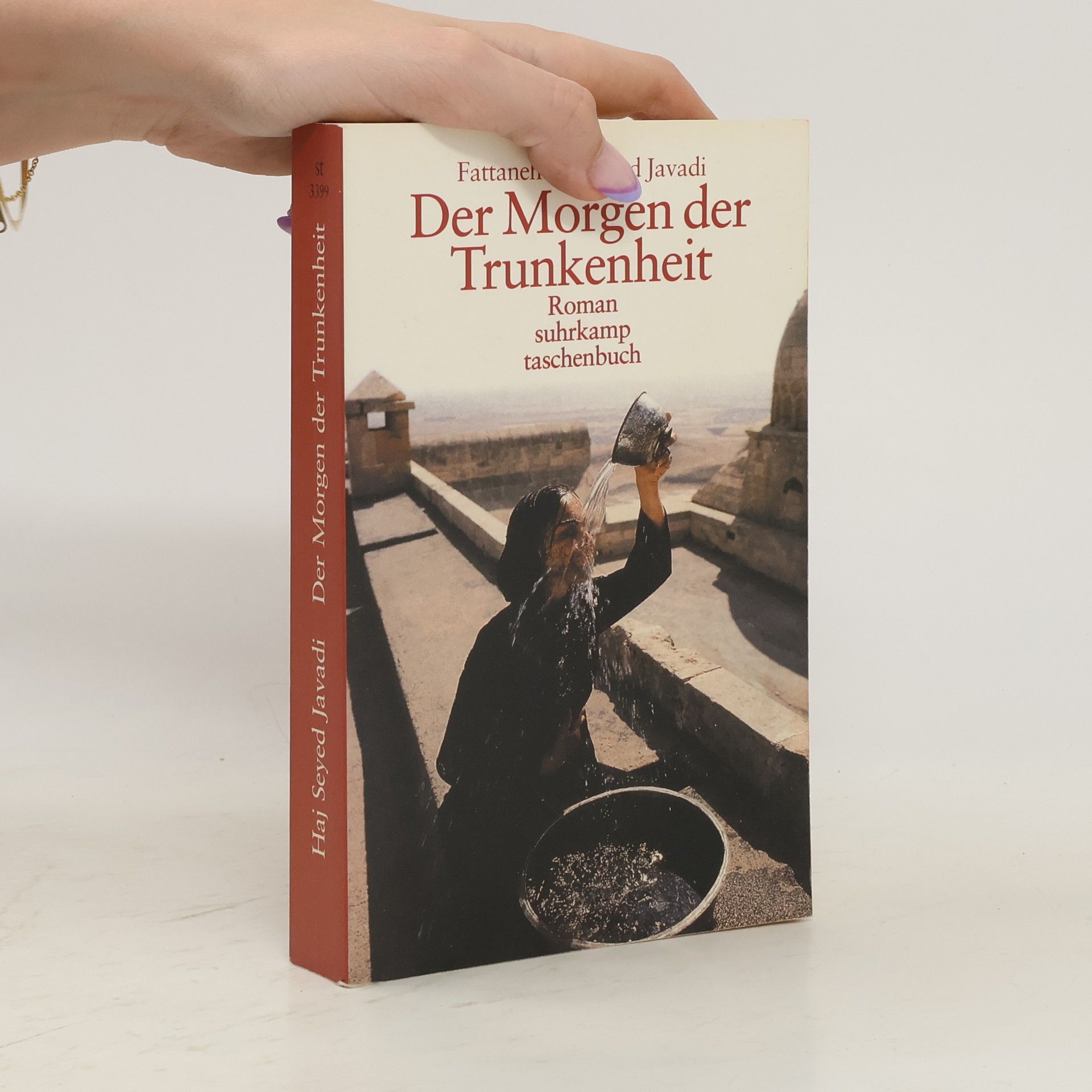 Fattāna Ḥāǧǧ Saiyid Ǧawādī Der Morgen der Trunkenheit