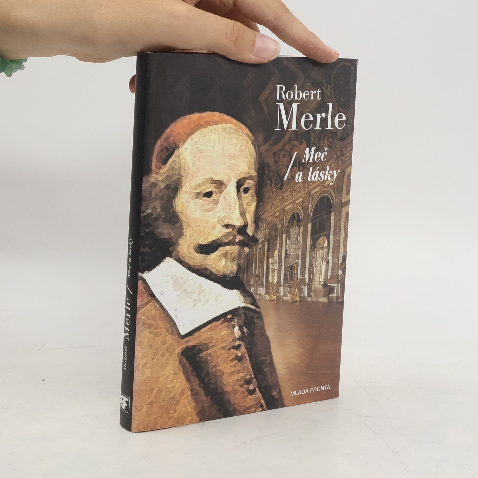 Robert Merle Dědictví otců. Meč a lásky