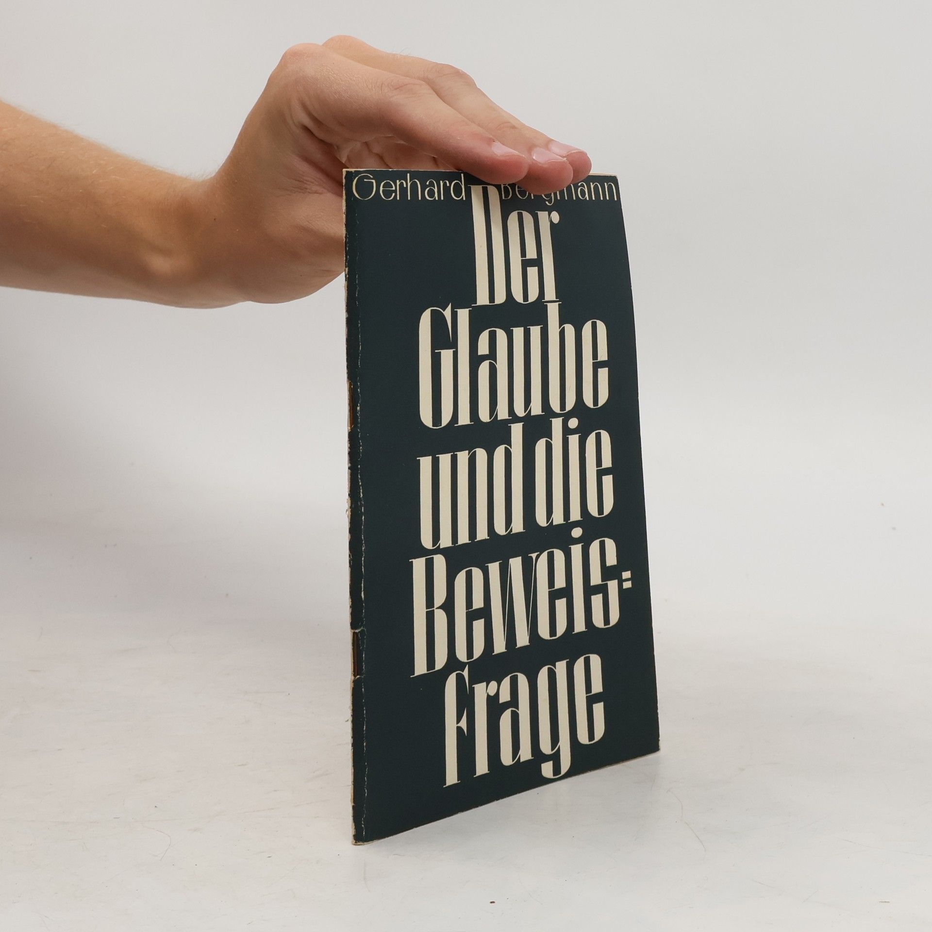 Gerhard Bergmann Der Glaube und die Beweisfrage
