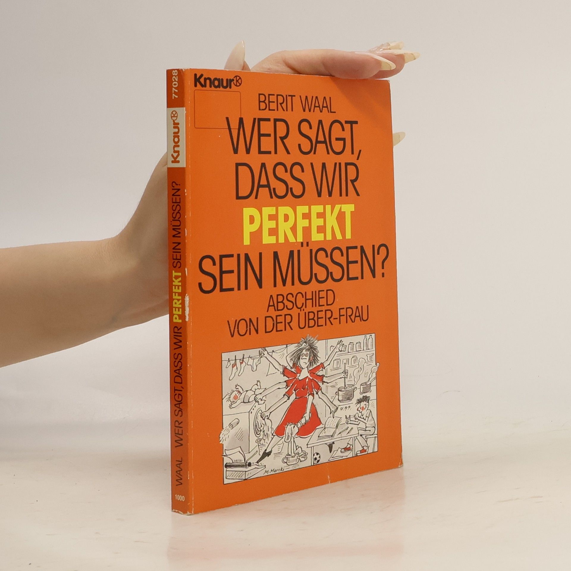 Berit Waal Wer sagt, dass wir perfekt sein müssen?