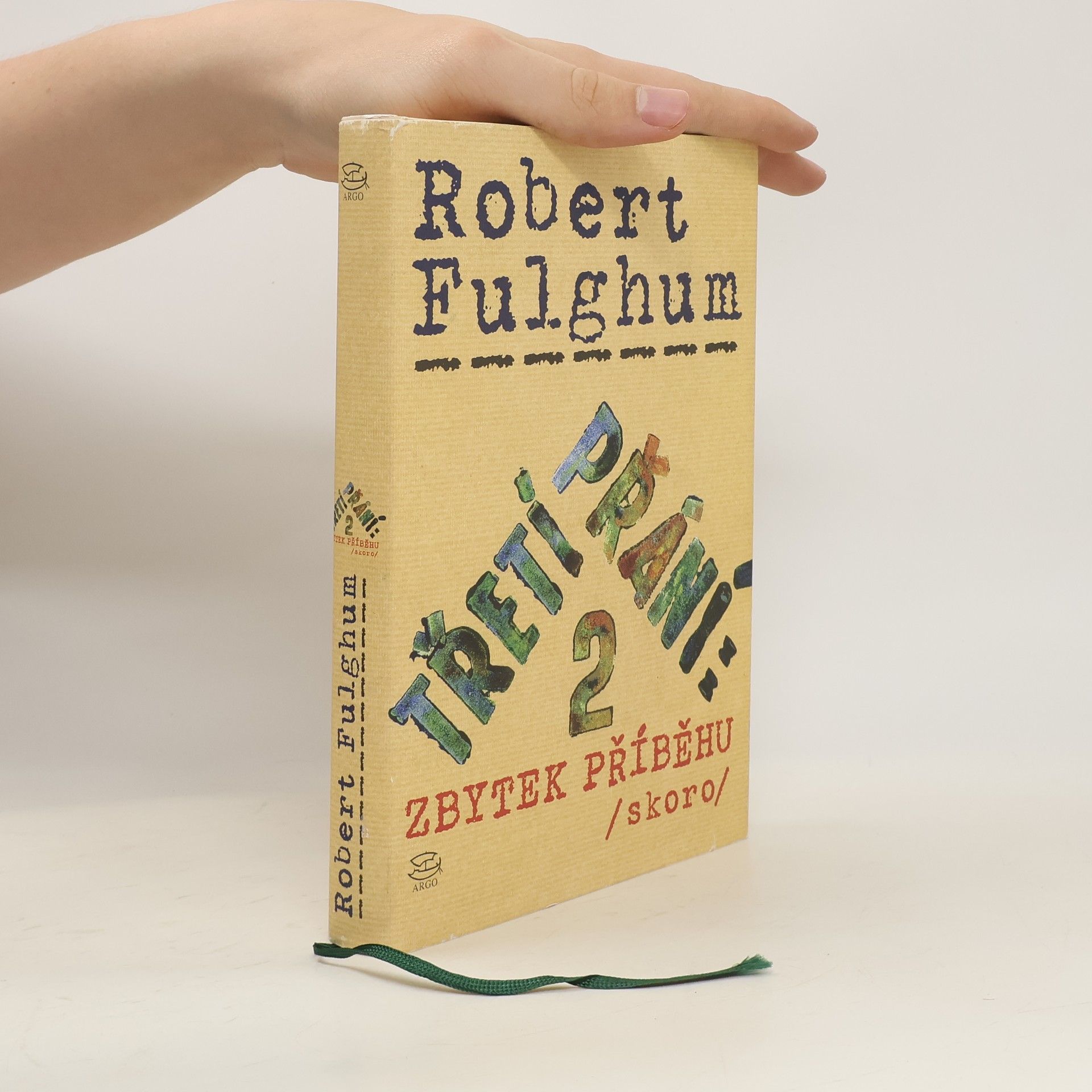 Robert Fulghum Třetí přání. Zbytek příběhu (skoro). Díl 2.