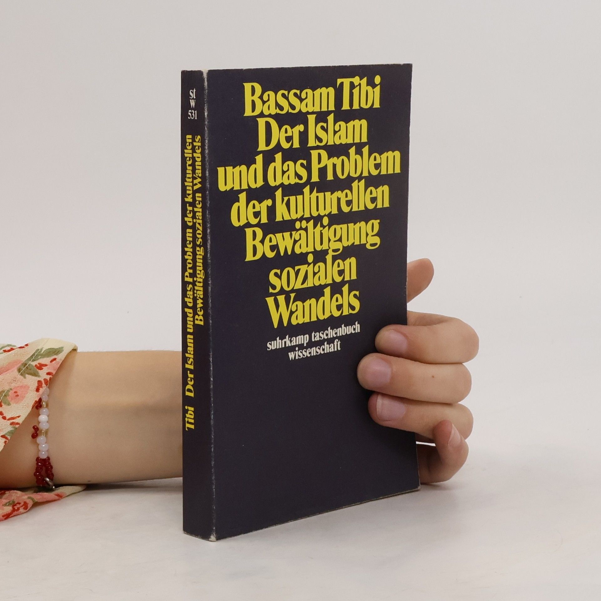Bassam Tibi Der Islam und das Problem der kulturellen Bewältigung Sozialen Wandels
