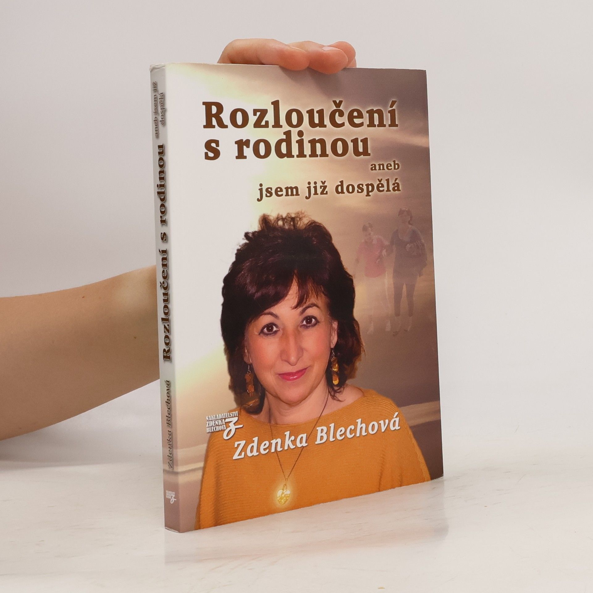 Zdenka Blechová Rozloučení s rodinou aneb jsem již dospělá