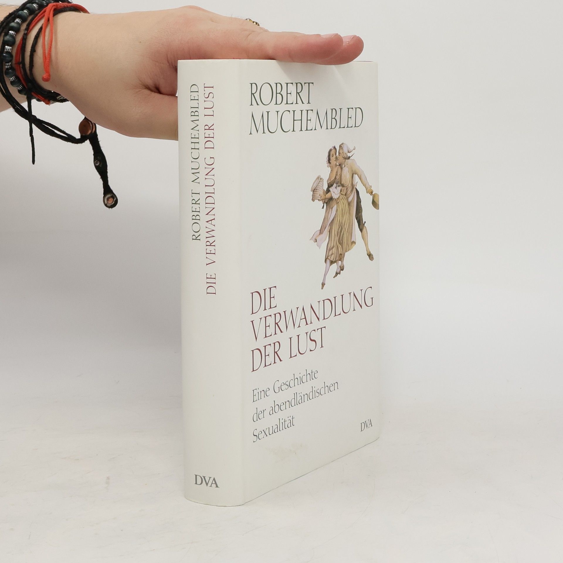 Robert Muchembled Die Verwandlung der Lust