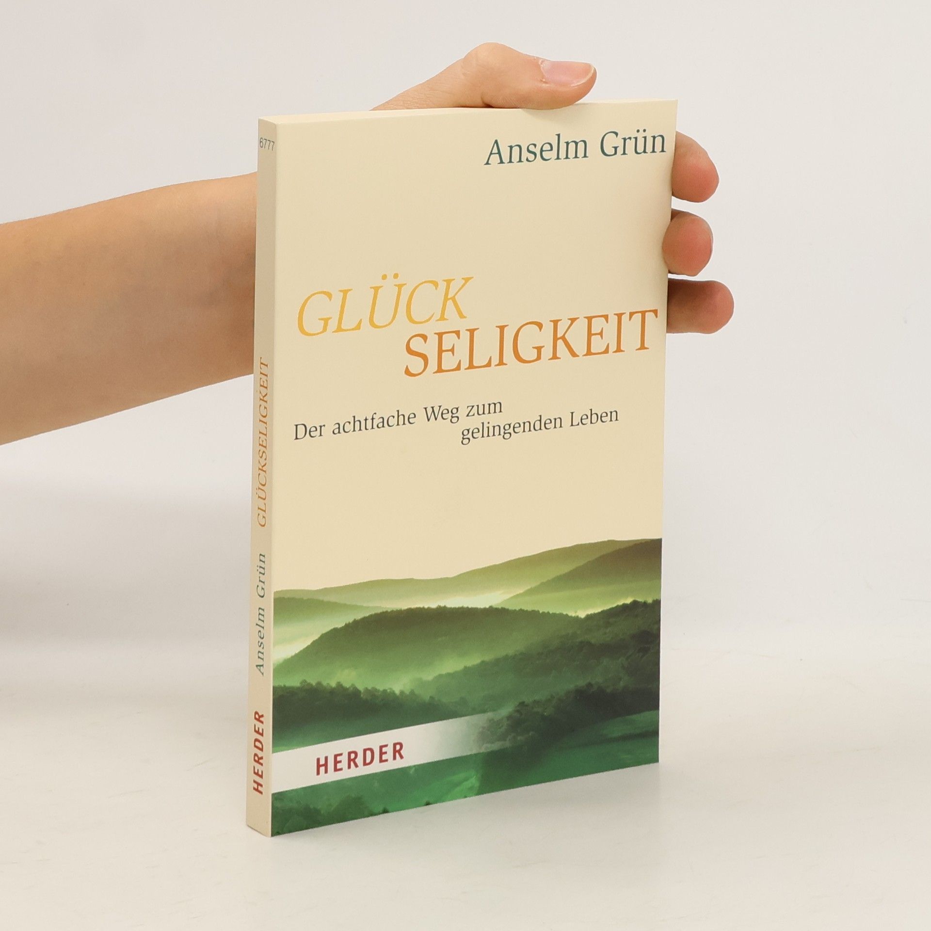 Anselm Grün Glückseligkeit