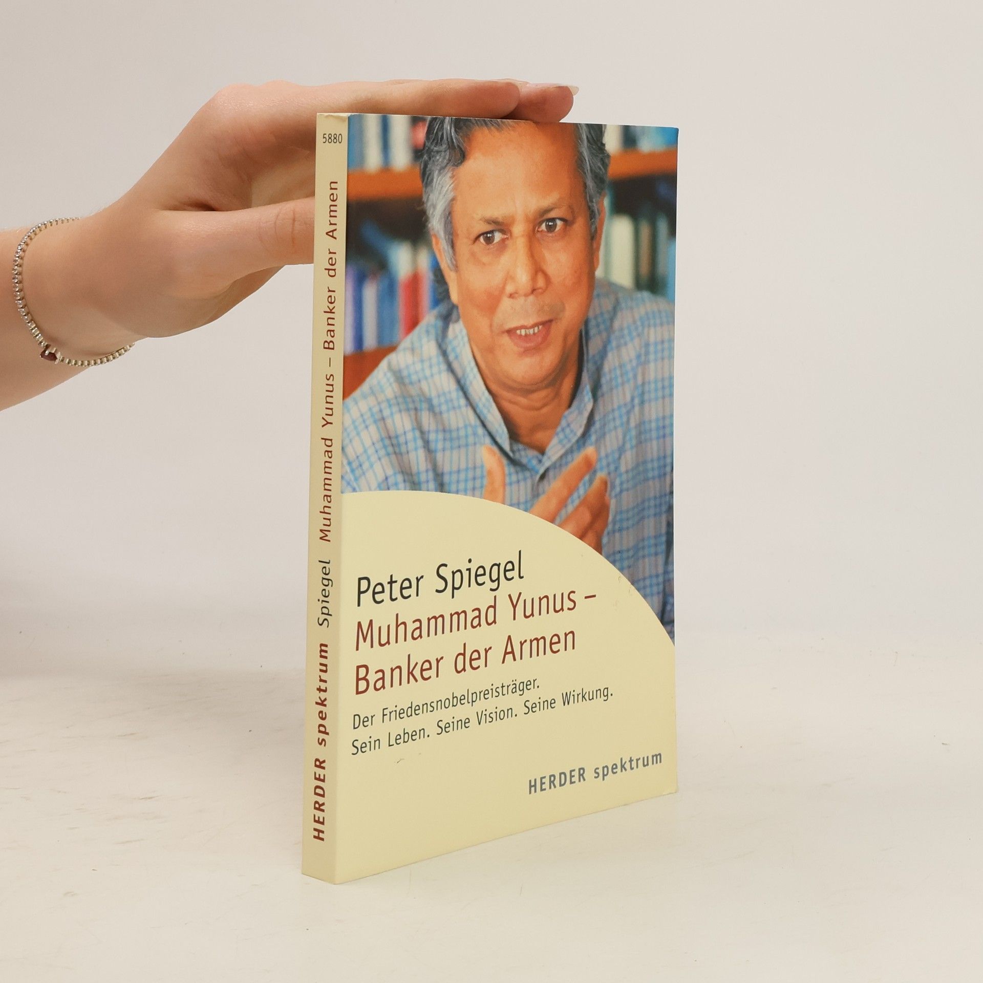Jan-Peter Spiegel Muhammad Yunus - Banker der Armen