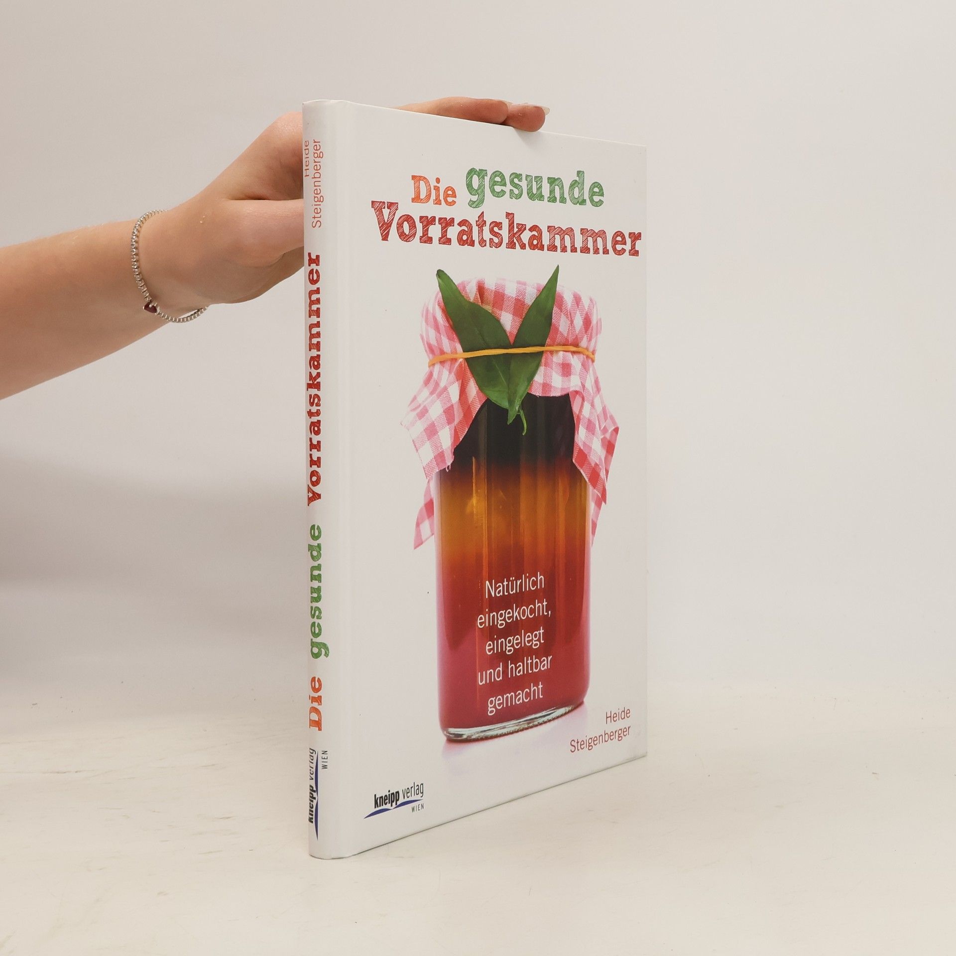 Heide Steigenberger Die gesunde Vorratskammer