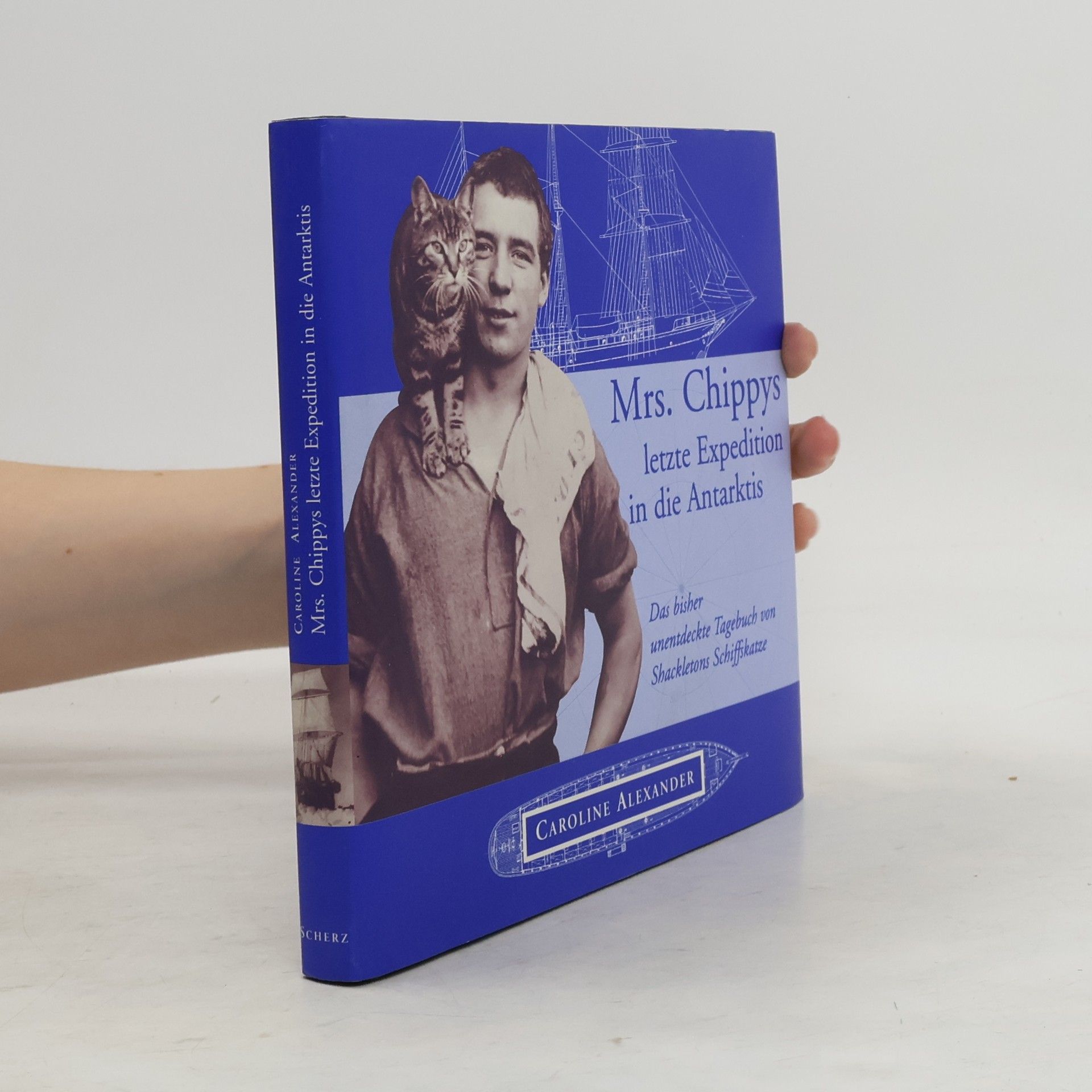 Caroline Alexander Mrs. Chippys letzte Expedition in die Antarktis