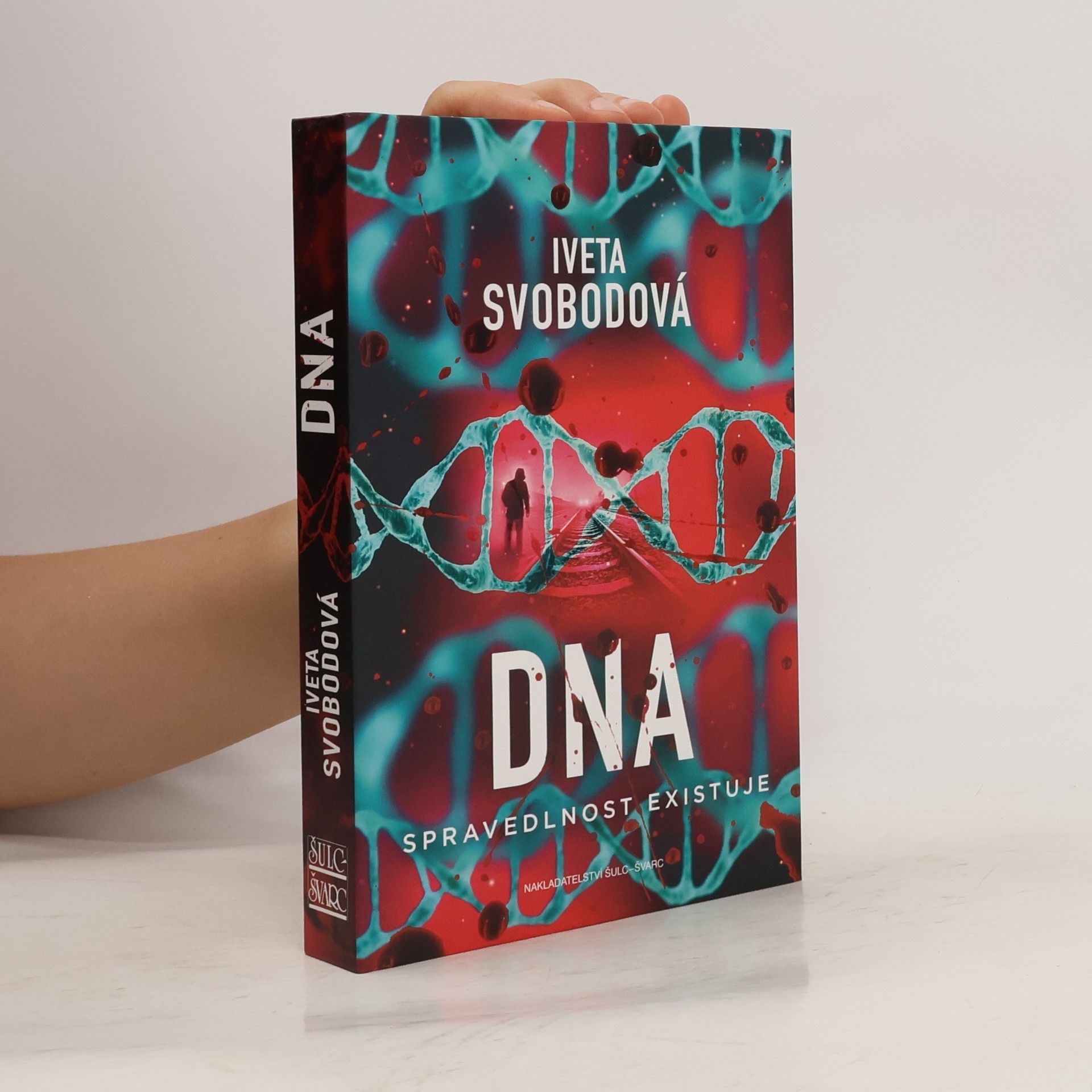 Iveta Svobodová DNA : spravedlnost existuje
