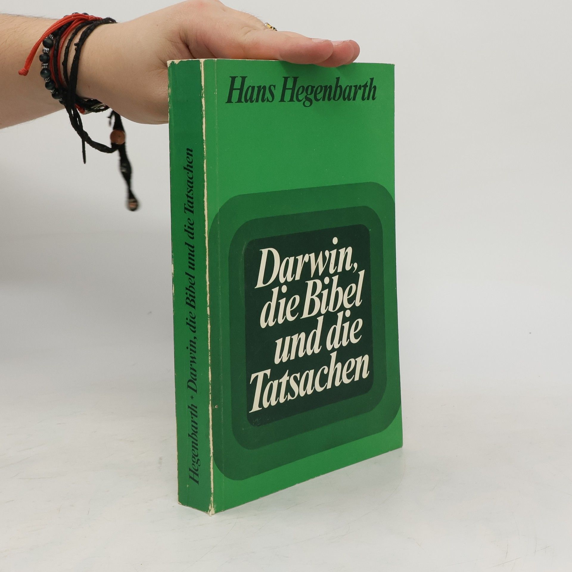 Hans Hegenbarth Darwin, die Bibel und die Tatsachen