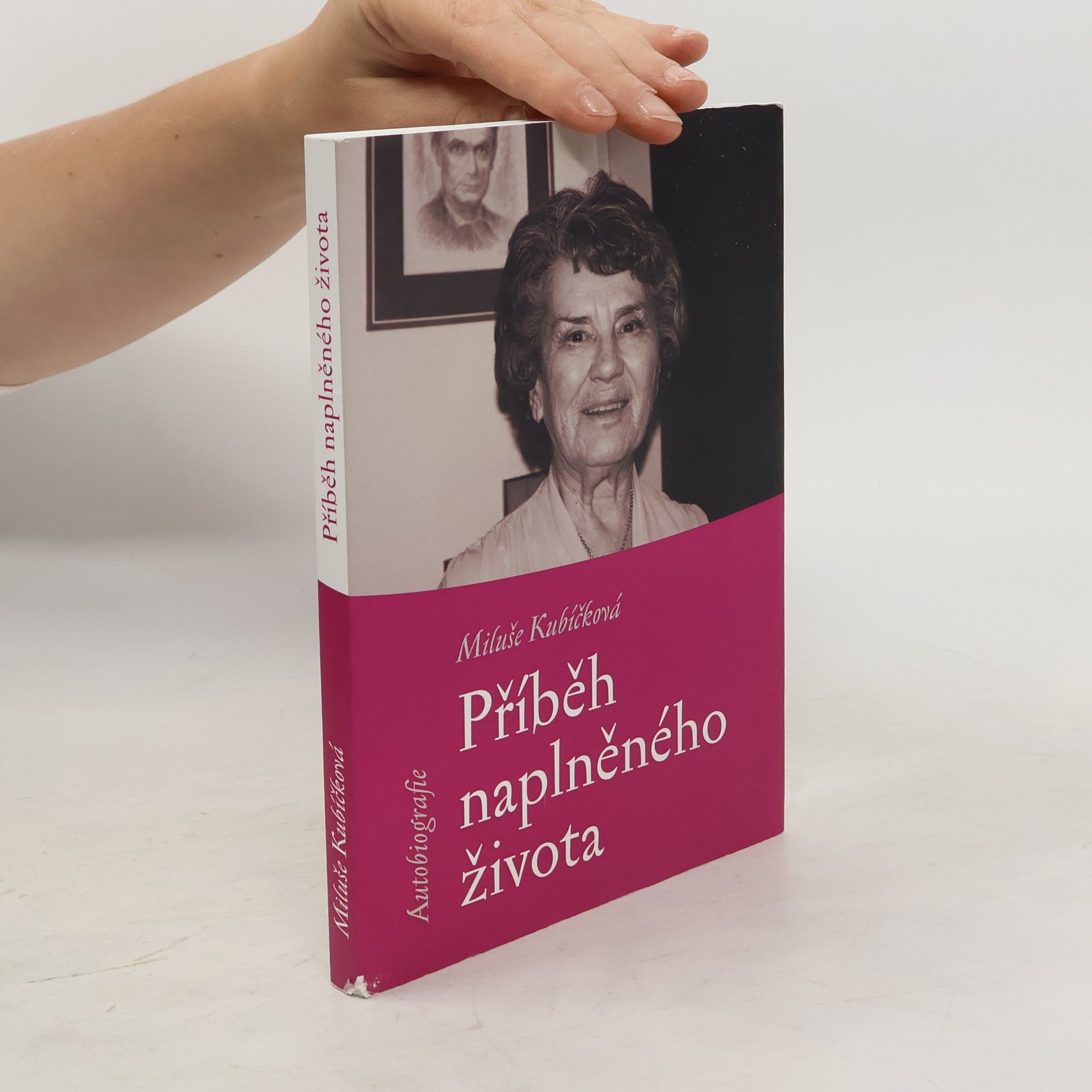Miluše Kubíčková Příběh naplněného života: autobiografie