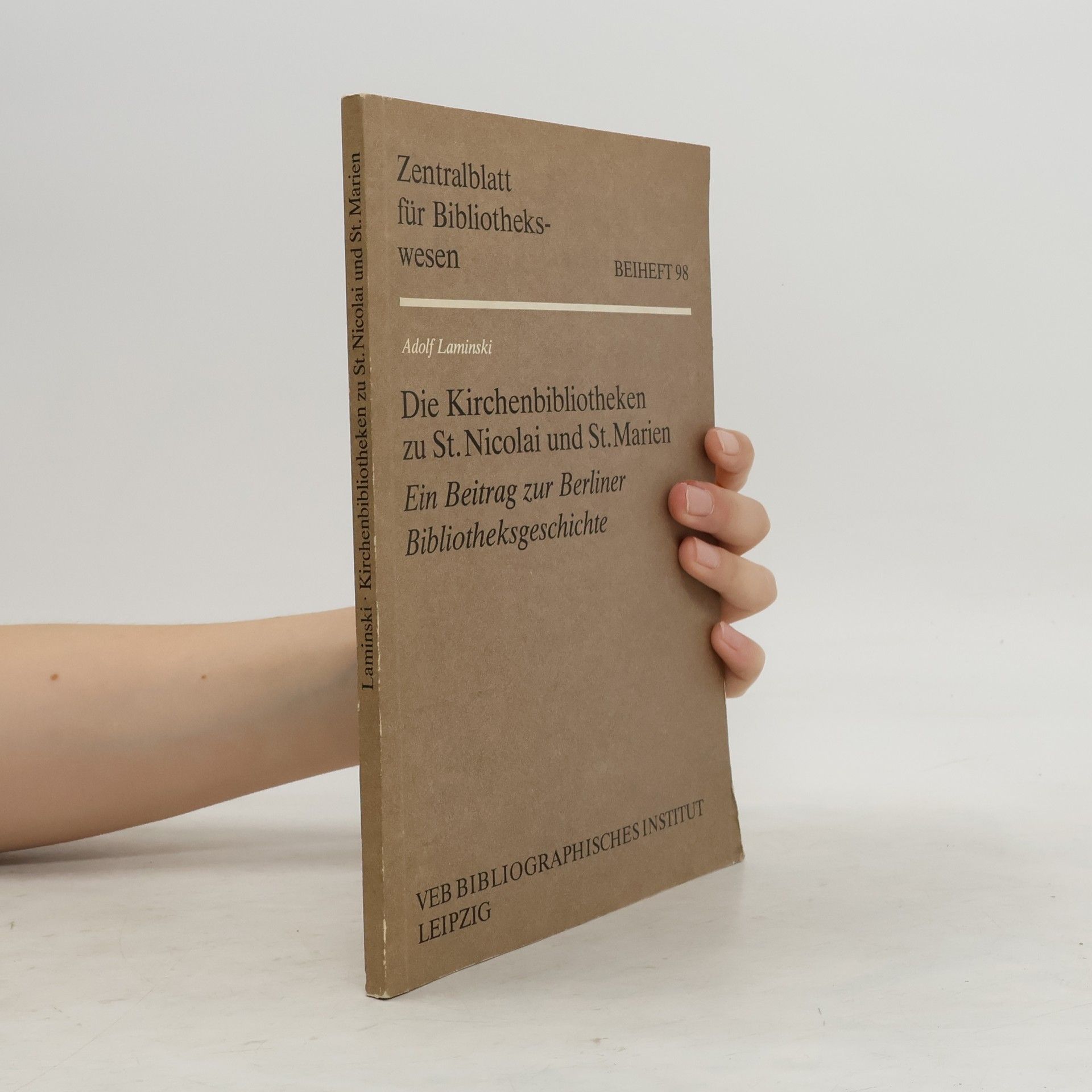Adolf Laminski Die Kirchenbibliotheken zu St. Nicolai und St. Marien