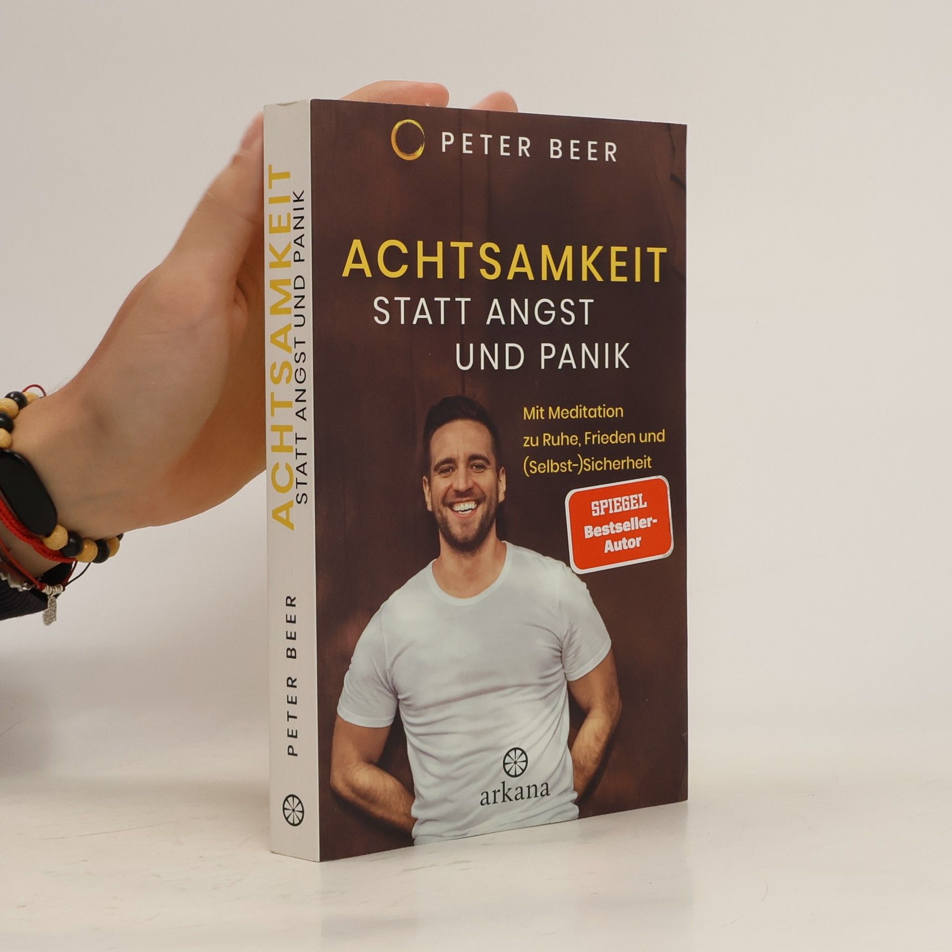 Peter Beer Achtsamkeit statt Angst und Panik