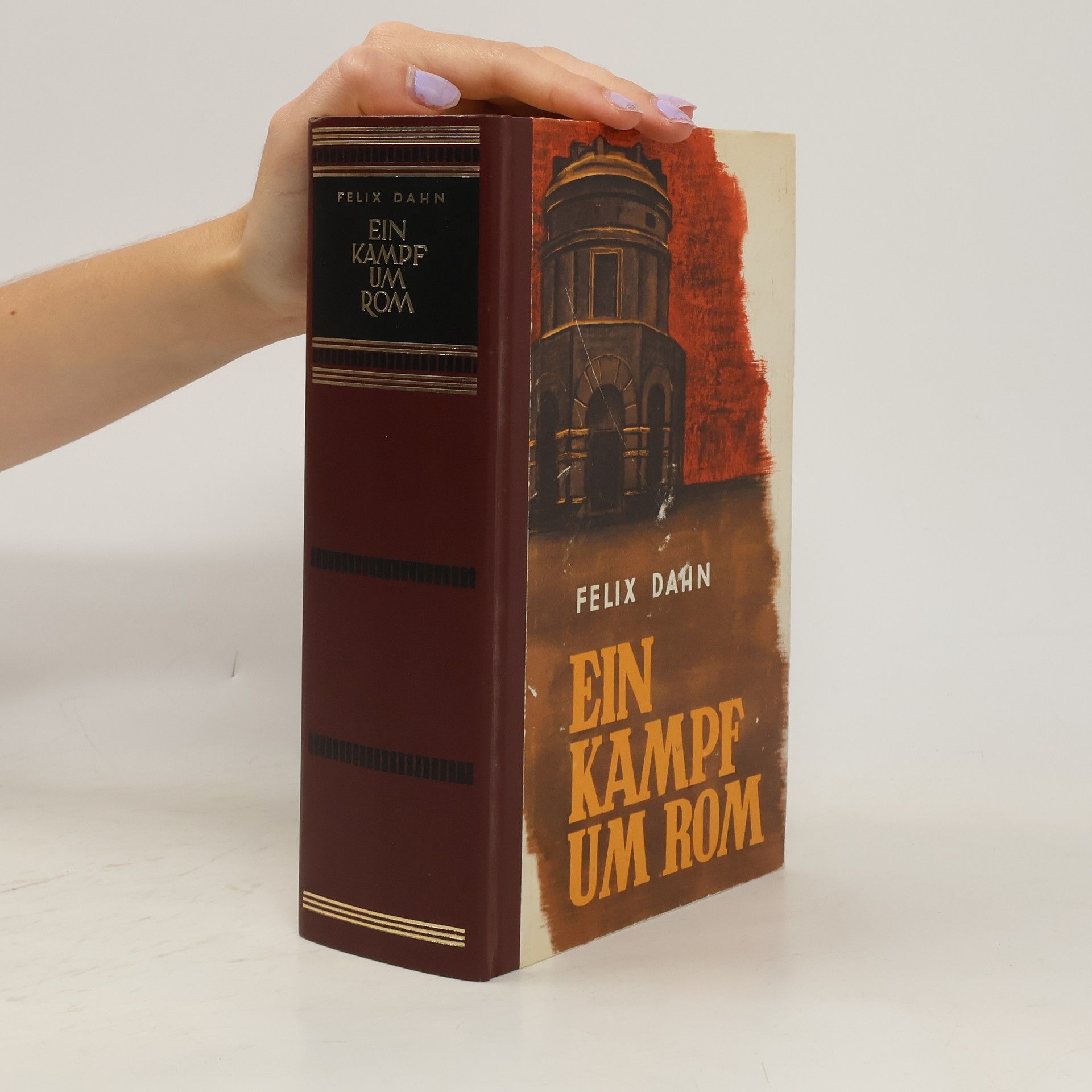 Felix Dahn Ein Kampf um Rom