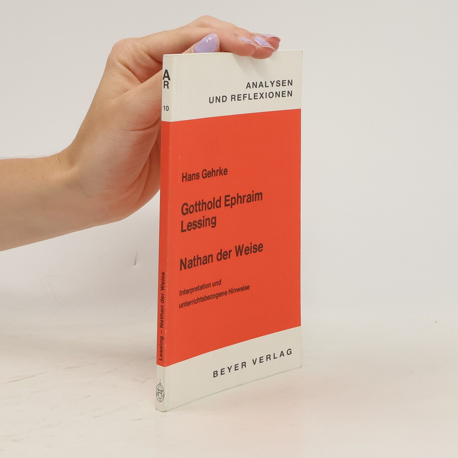 Hans Gehrke Gotthold Ephraim Lessing, Nathan der Weise