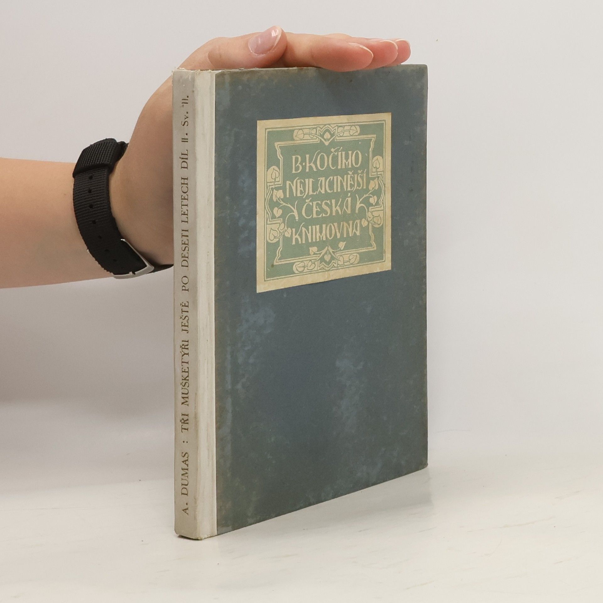 Alexandre Dumas starší Tři mušketýři ještě po deseti letech. Díl II. Svazek II