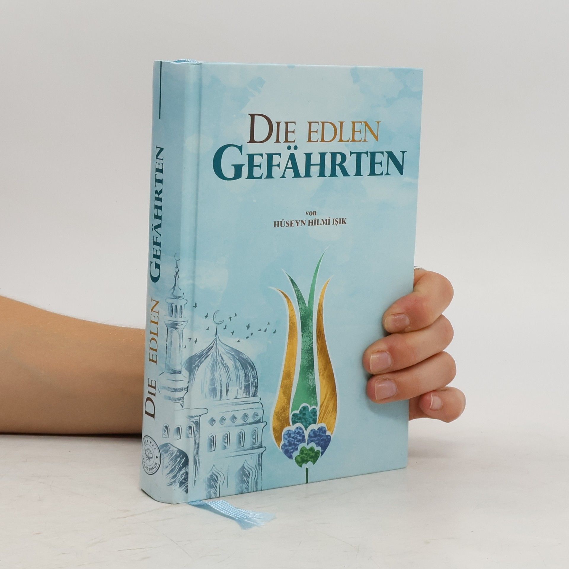 Hüseyin Hilmi Işık Die edlen Gefährten