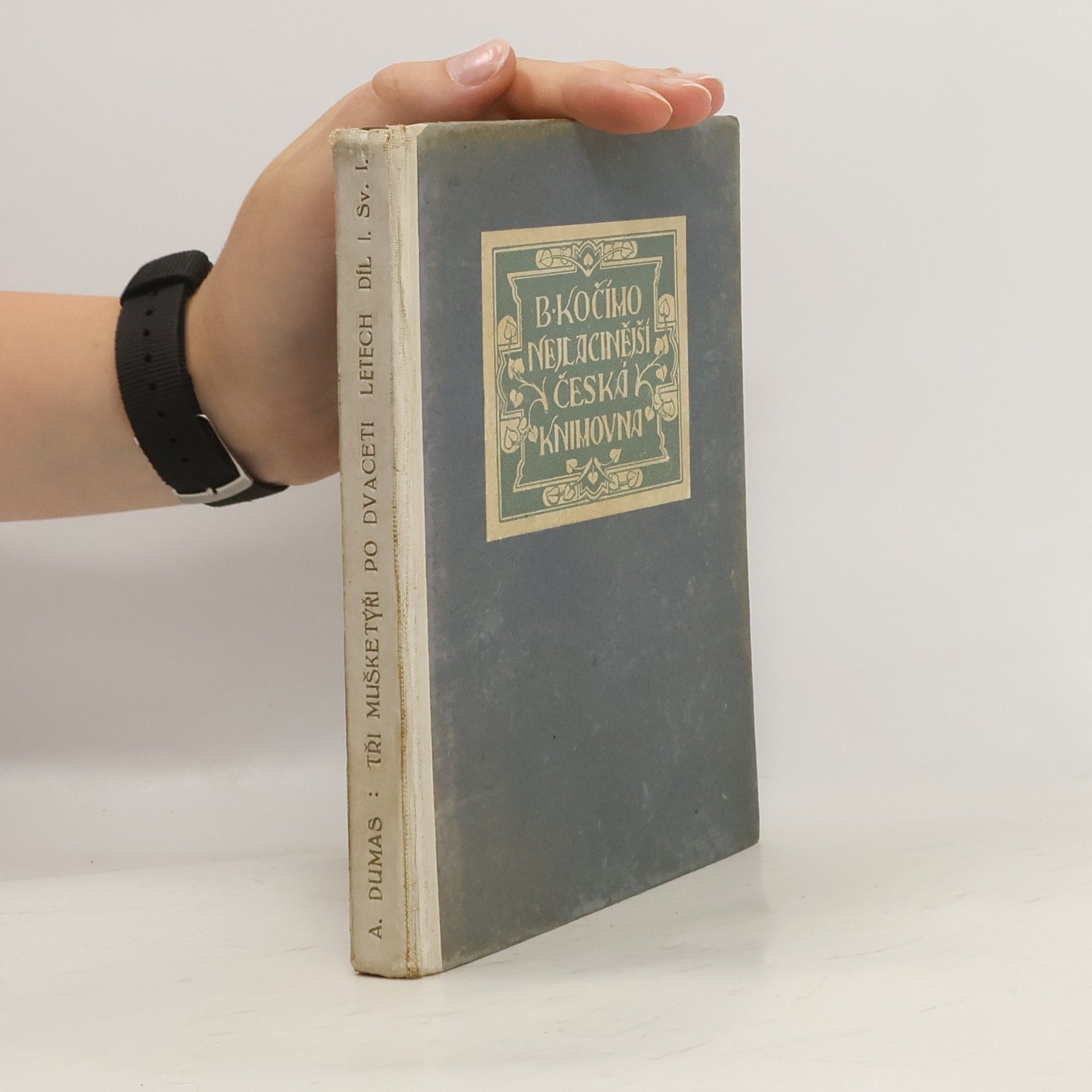 Alexandre Dumas starší Tři mušketýři po dvaceti letech. Díl I. Svazek I.
