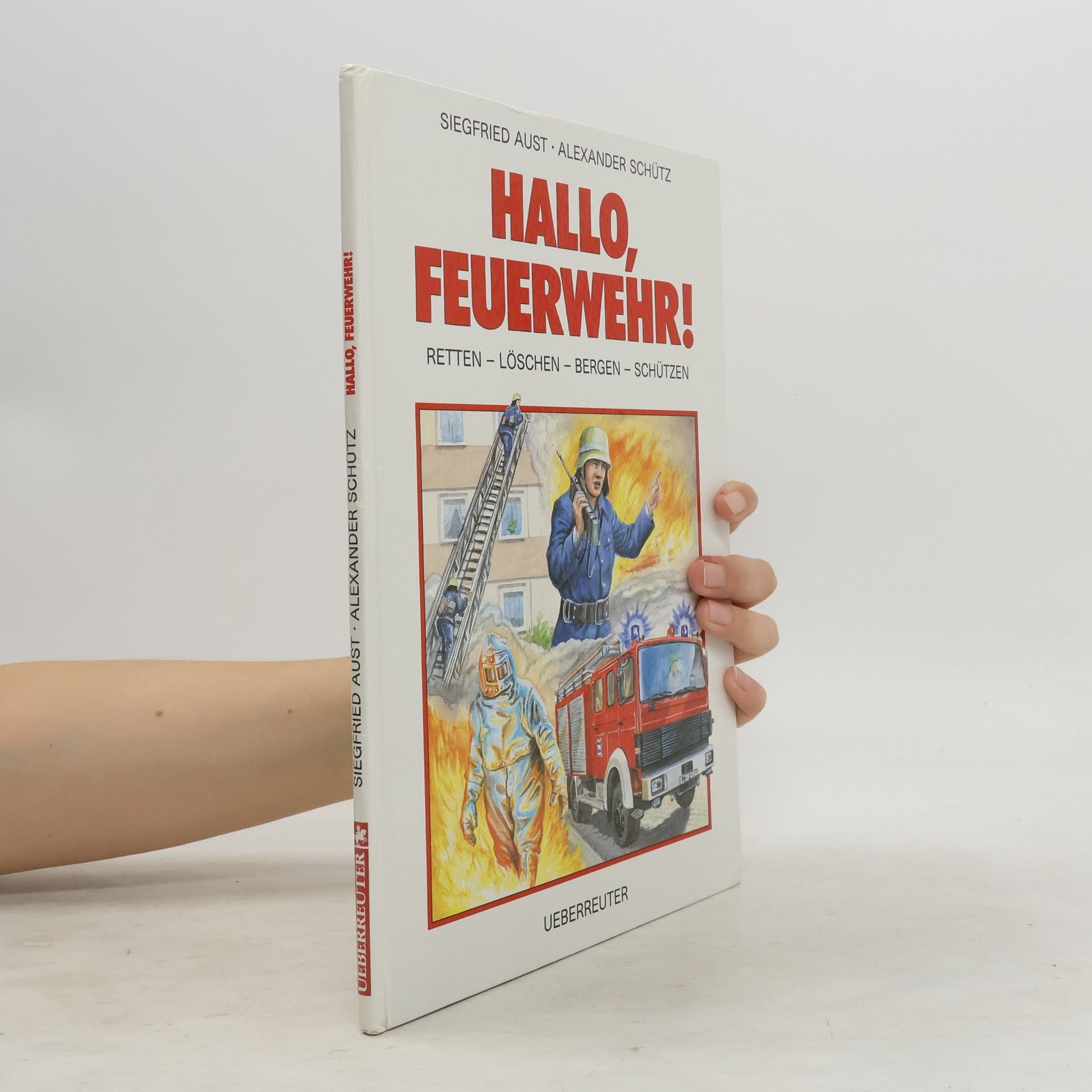 Siegfried Aust Hallo, Feuerwehr!