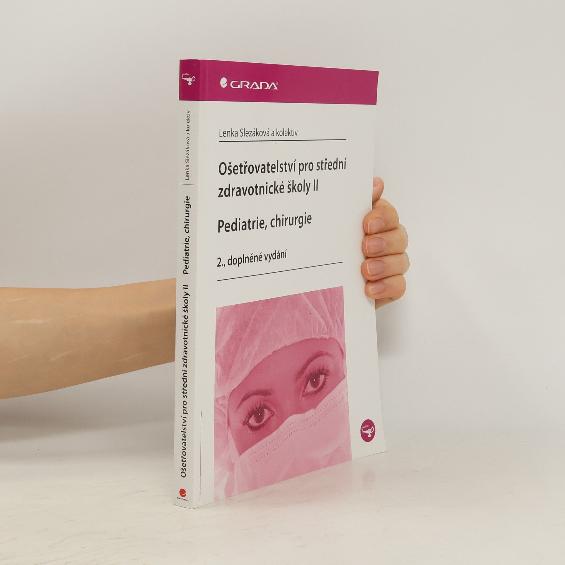 Hana Čoupková Ošetřovatelství pro střední zdravotnické školy. II, Pediatrie, chirurgie